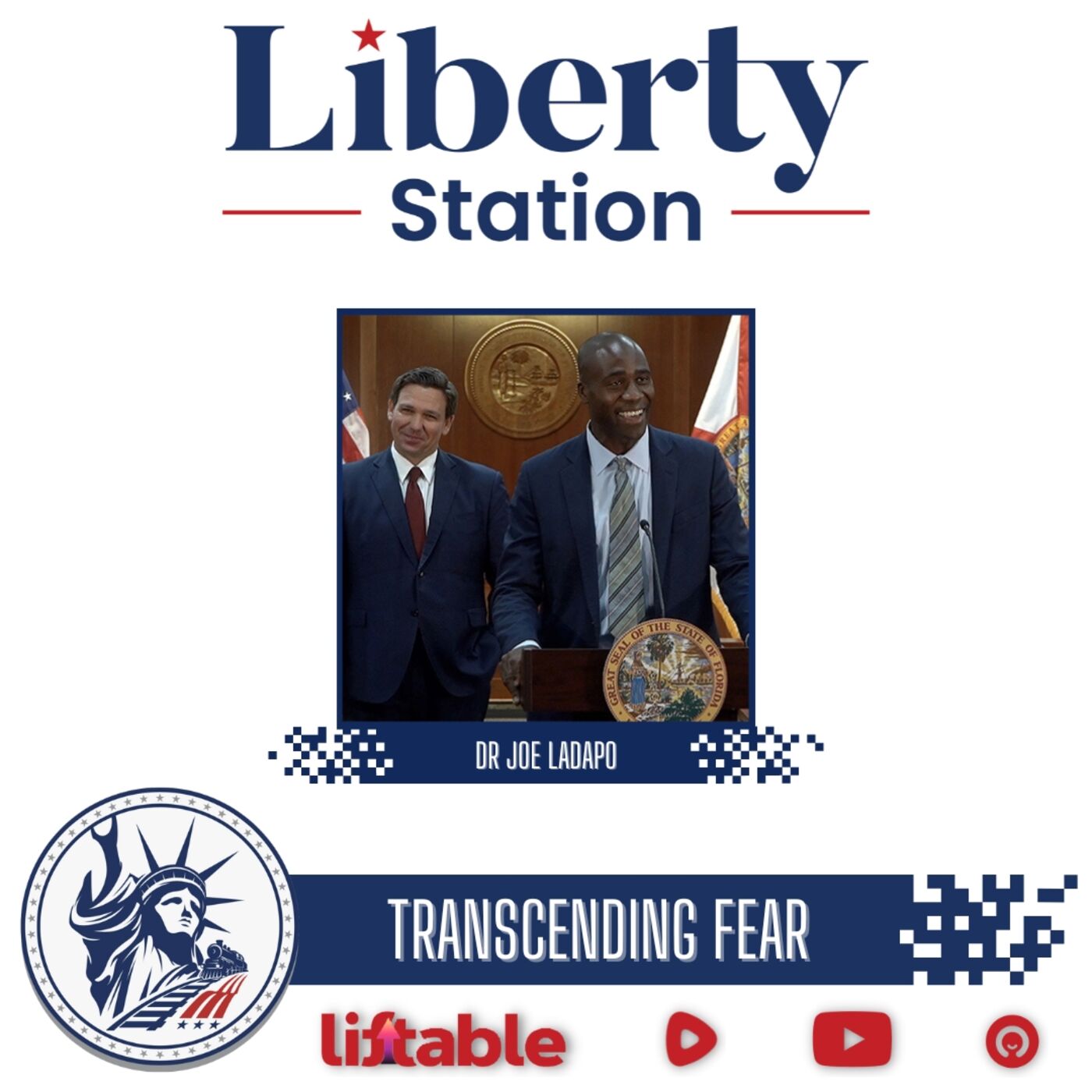 Dr Joe Ladapo | Transcending Fear | Liberty Station Ep 157