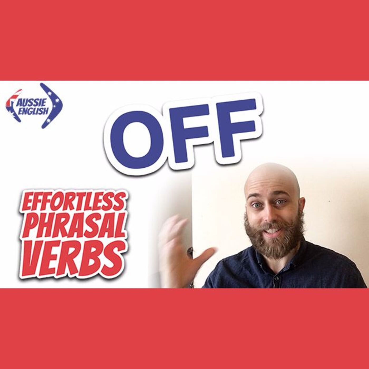 Phrasal Verbs With OFF | Effortless Phrasal Verb Course