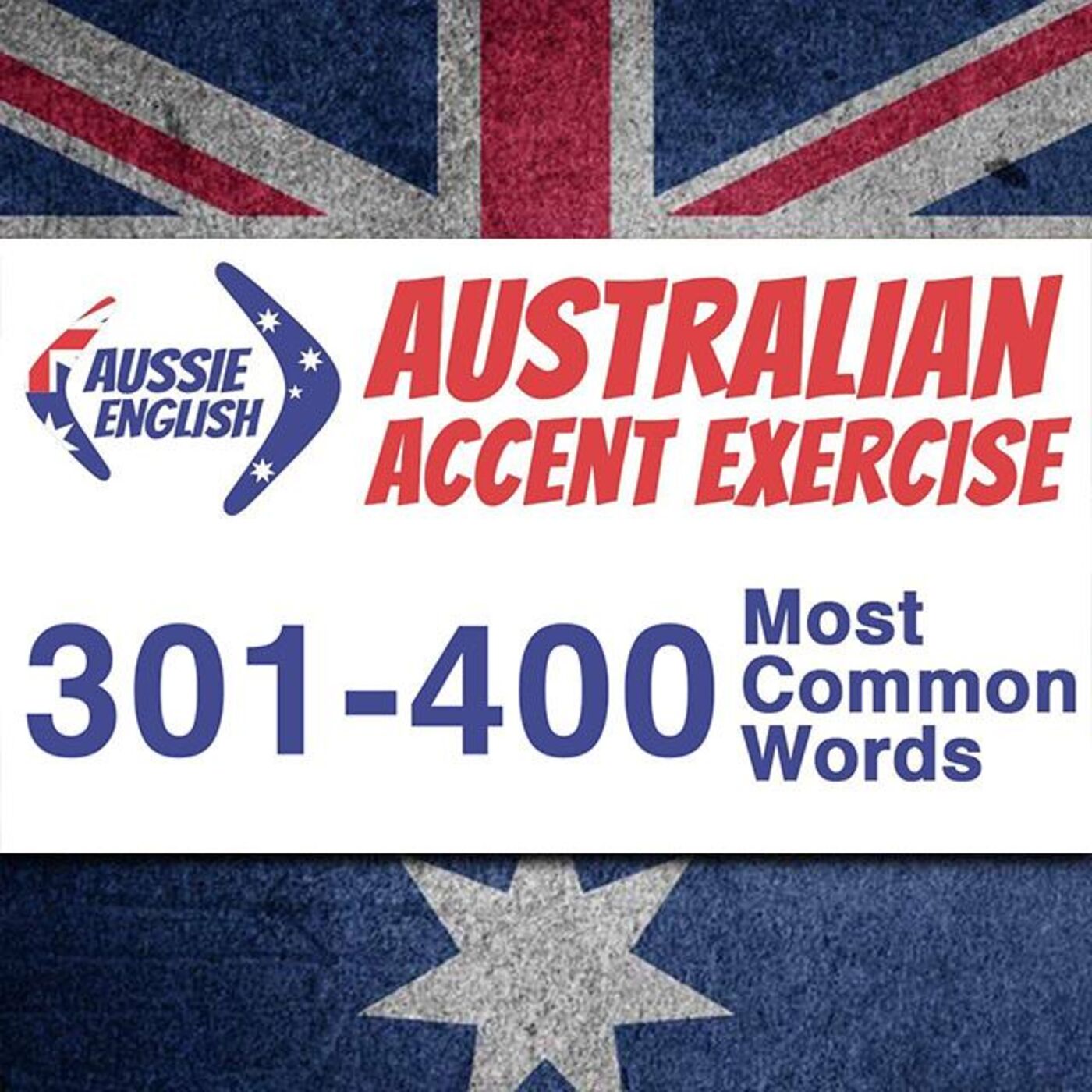 AE 392: 301 - 400 Most Common Words Australian Accent Pronunciation Exercise