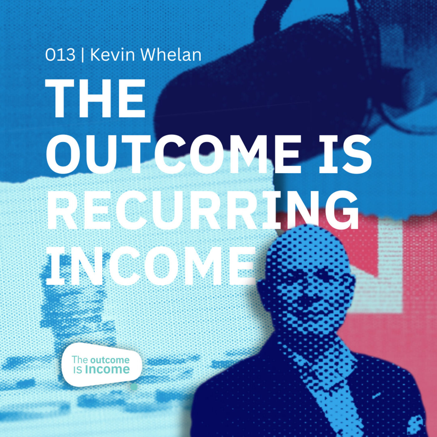 The Outcome Is Income