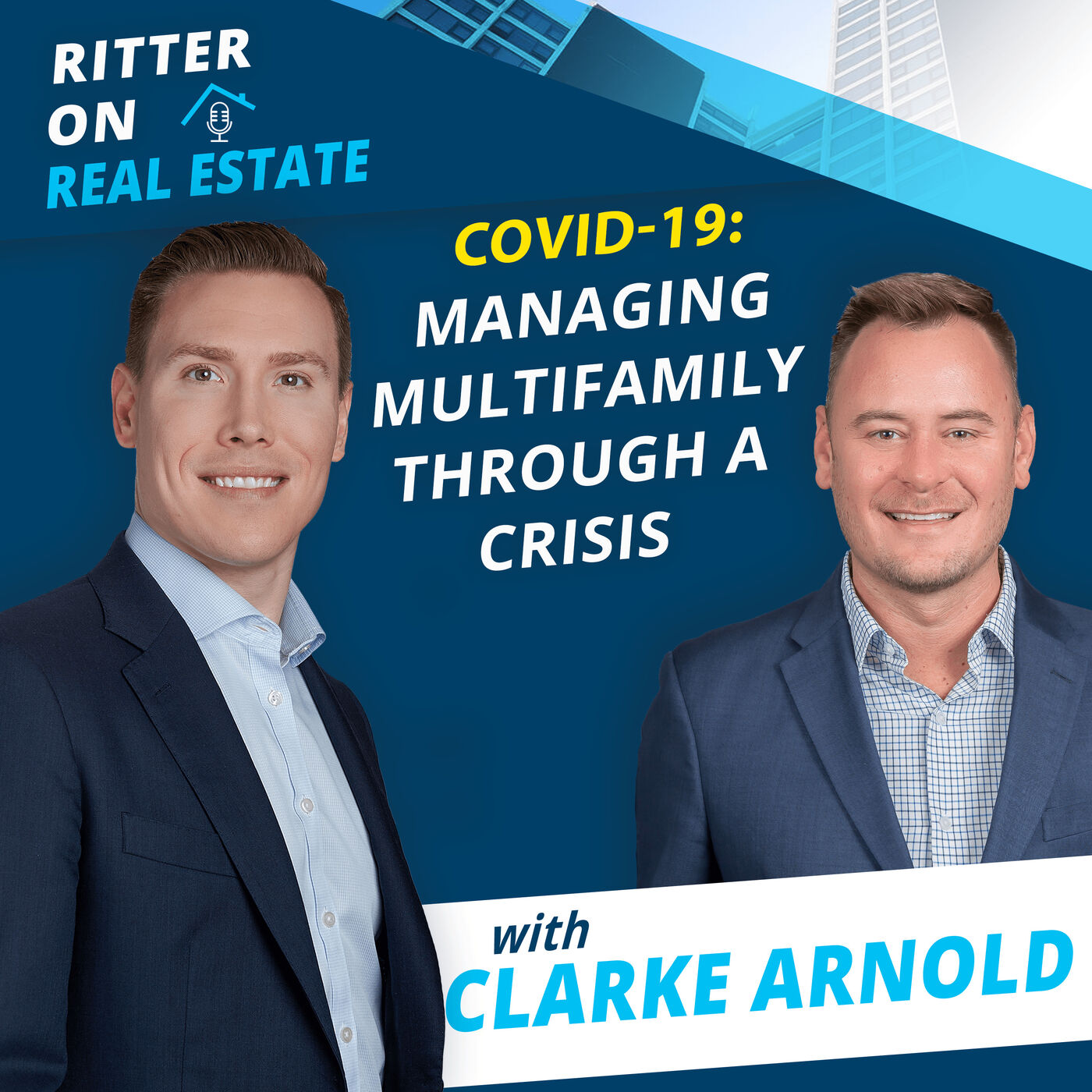 COVID-19 Special: Managing Multifamily through Crisis with Clarke Arnold