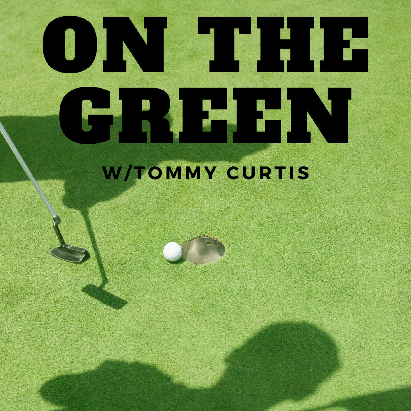 On The Green w/ Tommy Curtis