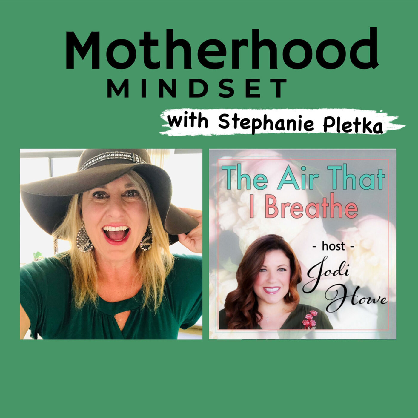 Motherhood Mindset with Stephanie Pletka