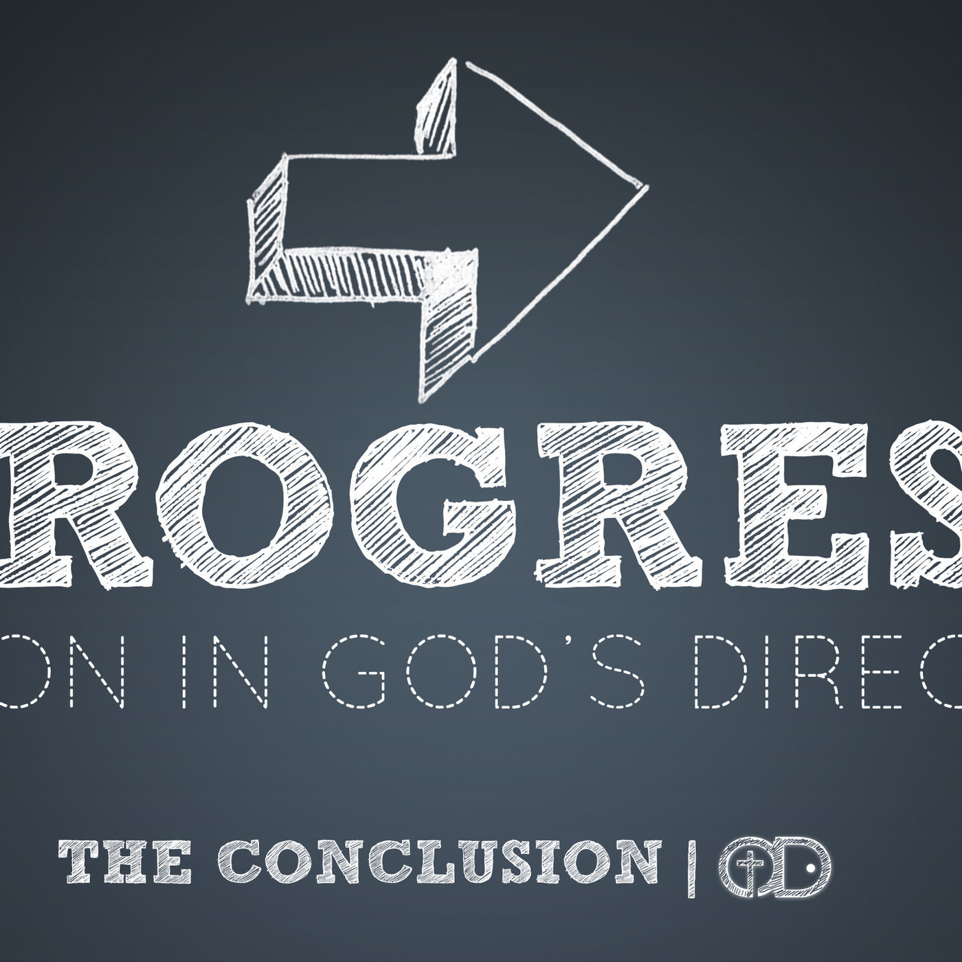 Progress: Conclusion- Finishing Well