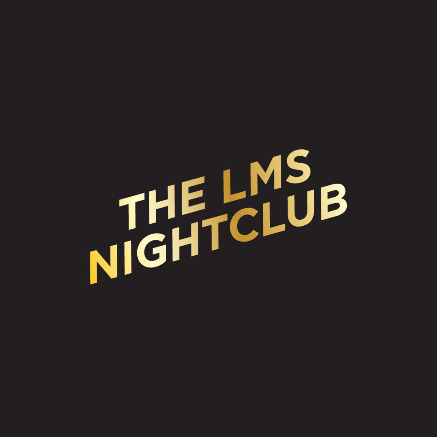 The LMS Nightclub