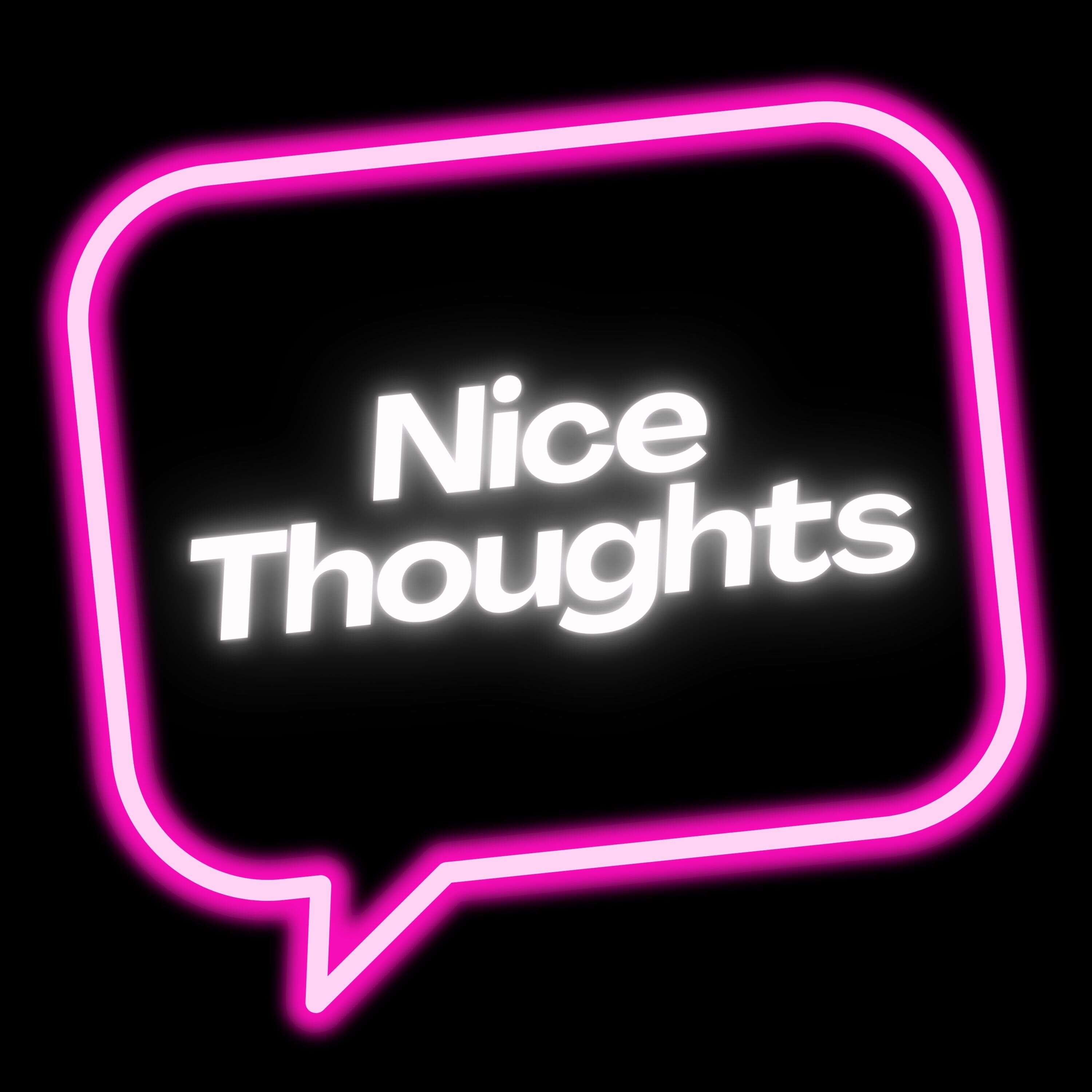 Nice Thoughts