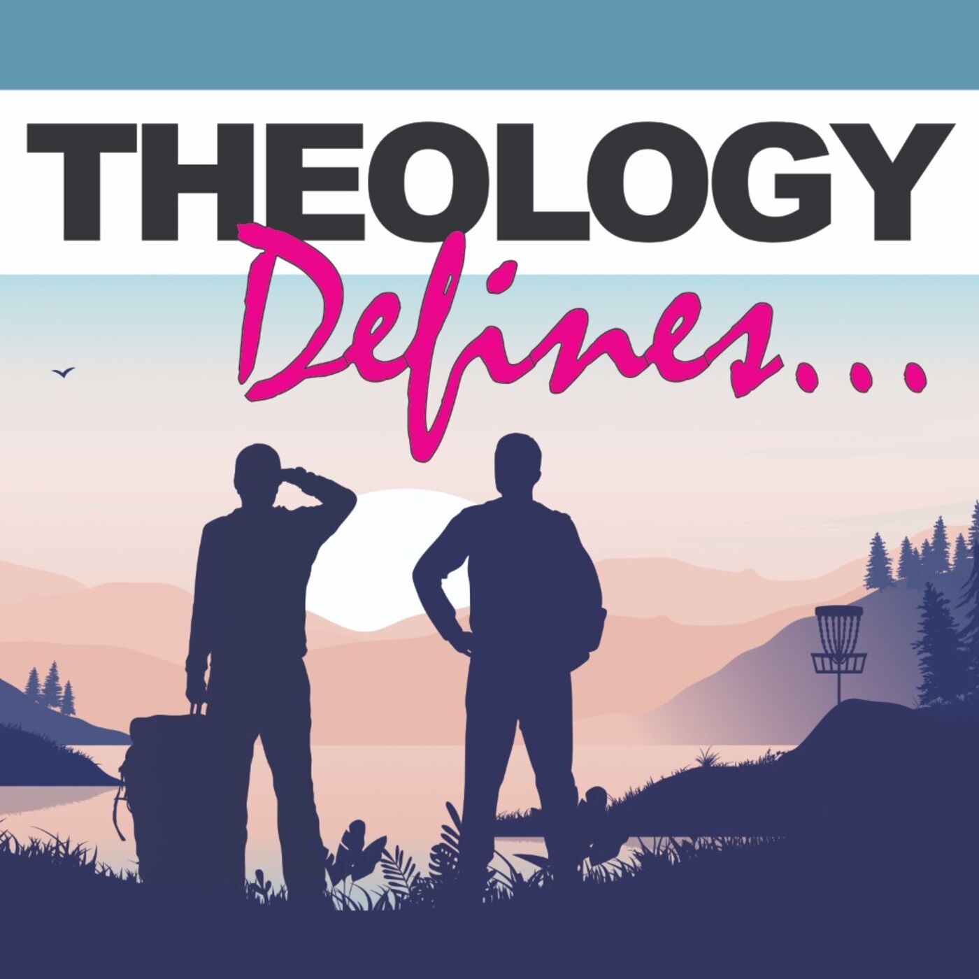 Theology Defines...