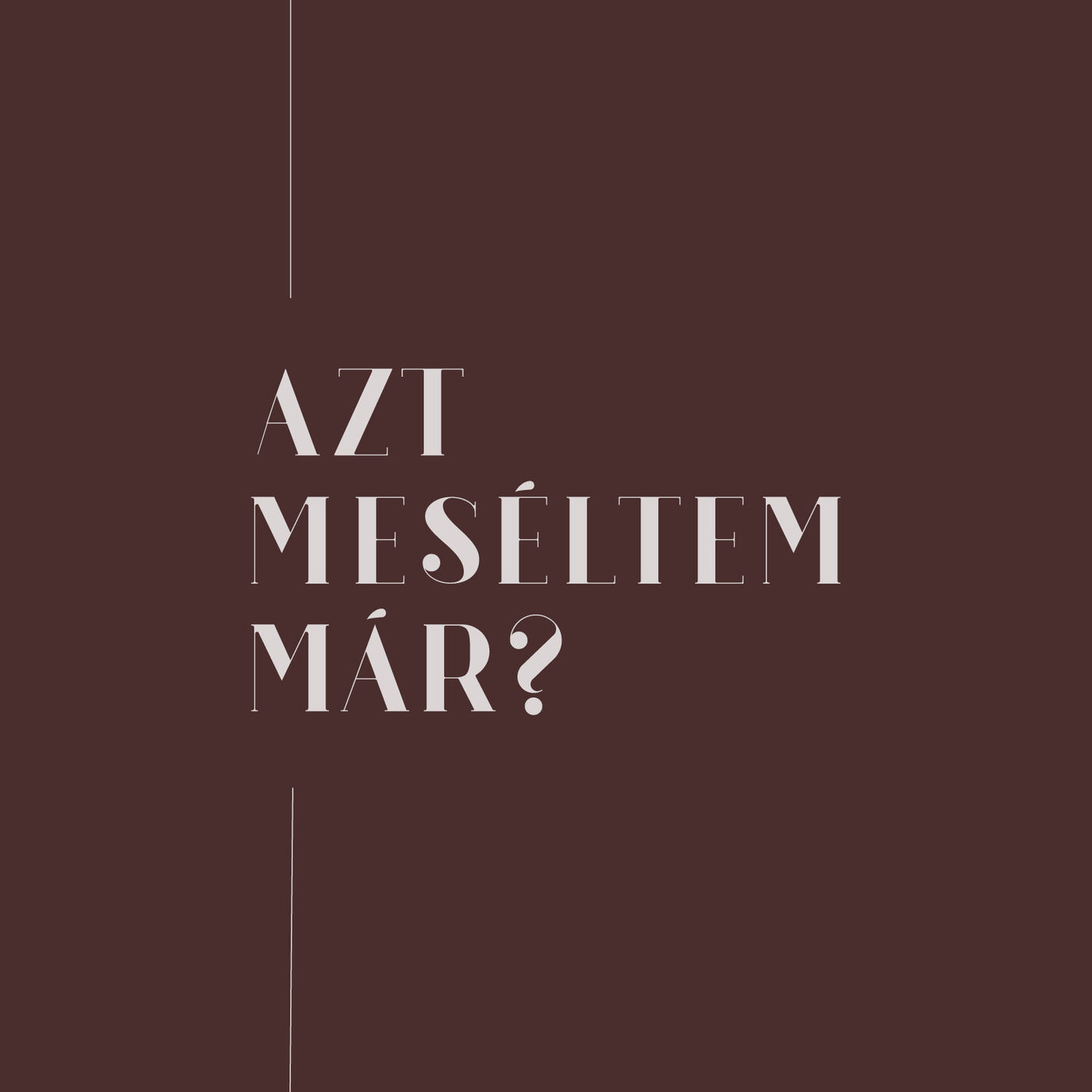 Azt meséltem már?