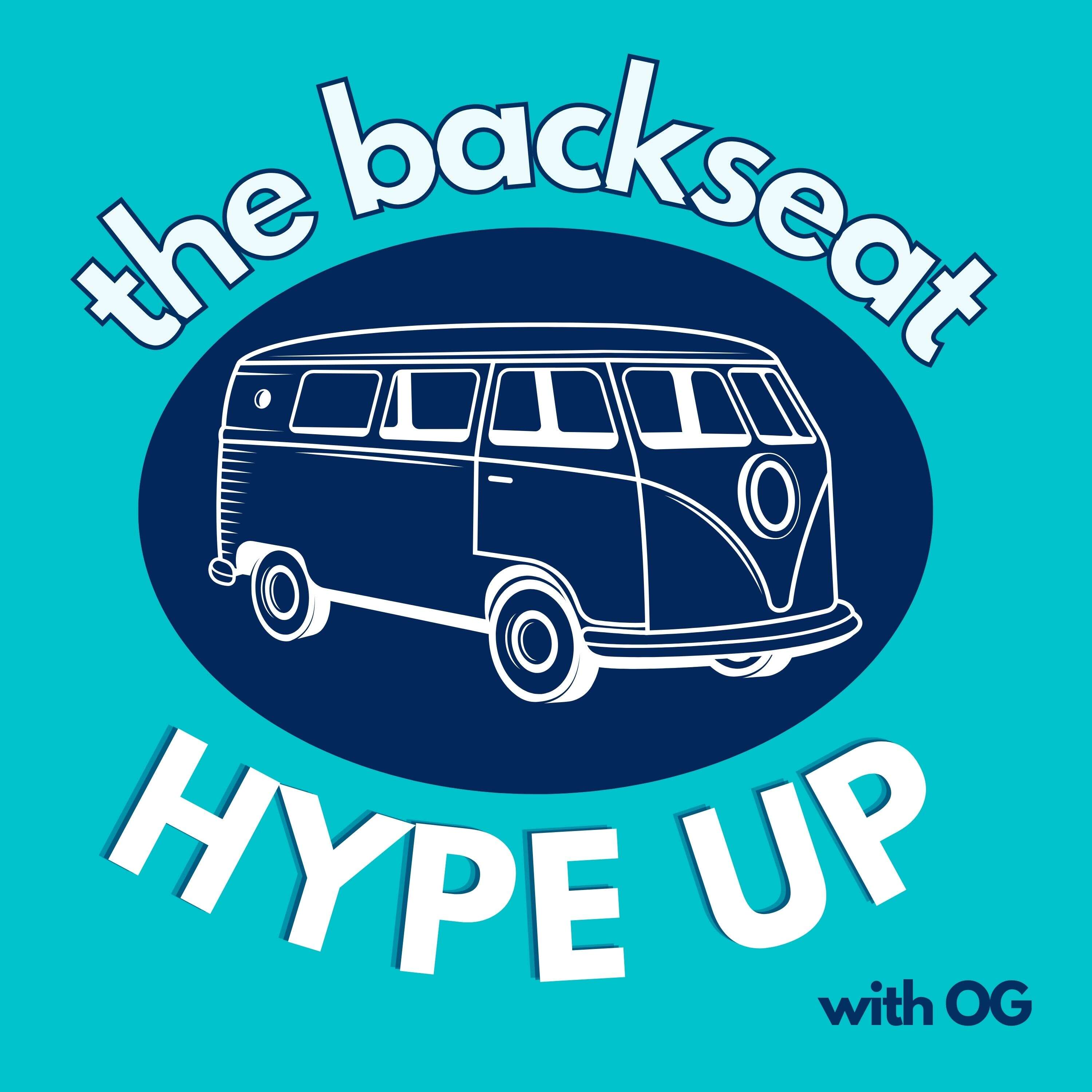 The Backseat Hype Up