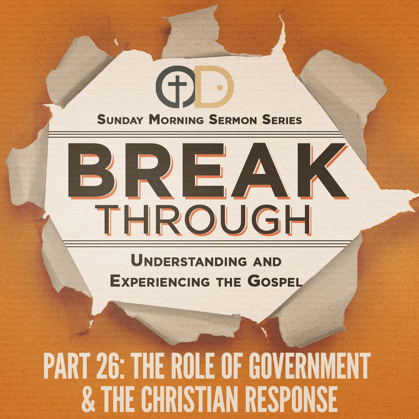 Break Through: Part 29- The Role of Government & the Christian Response