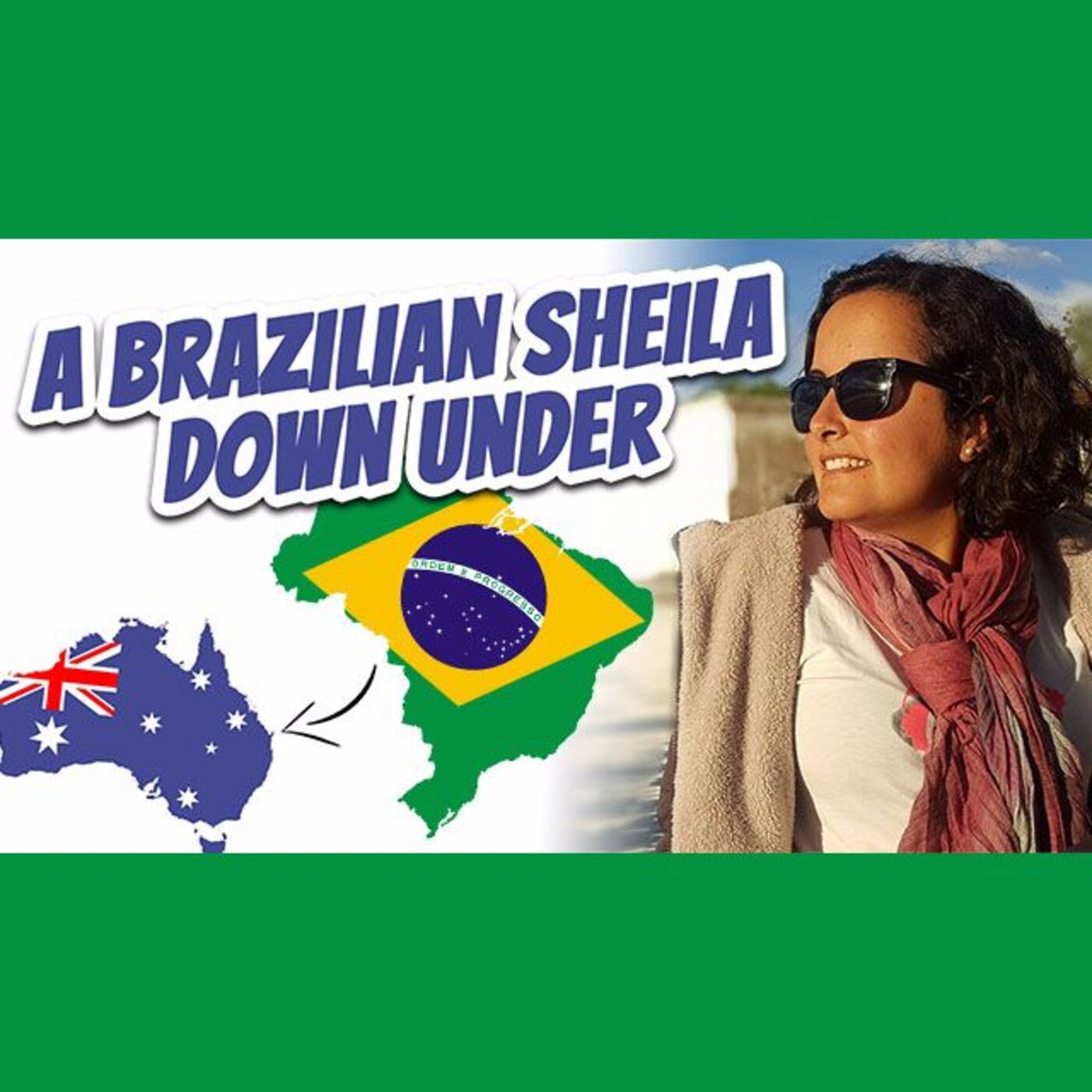 AE 354 - Interview With Mariana: A Brazilian Sheila Down Under