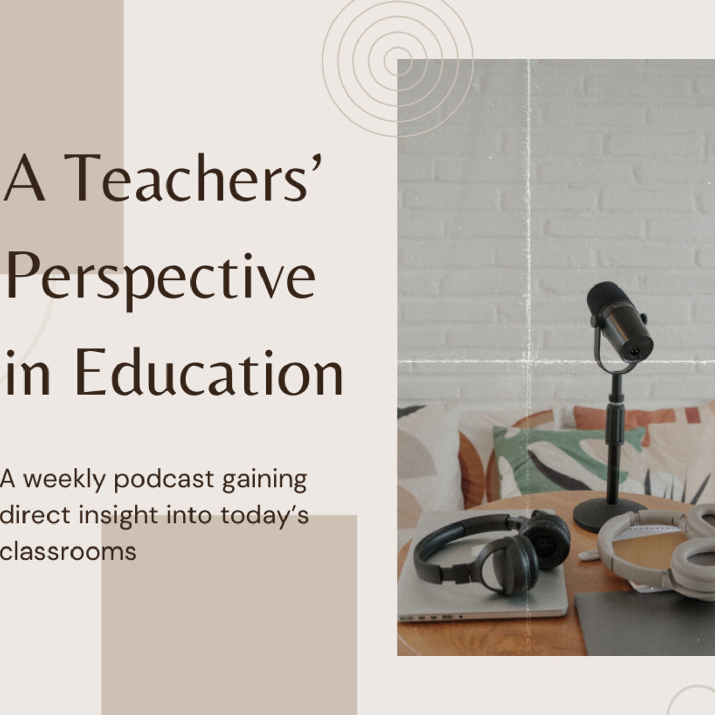 A Teachers’ Perspective in Education podcast artwork