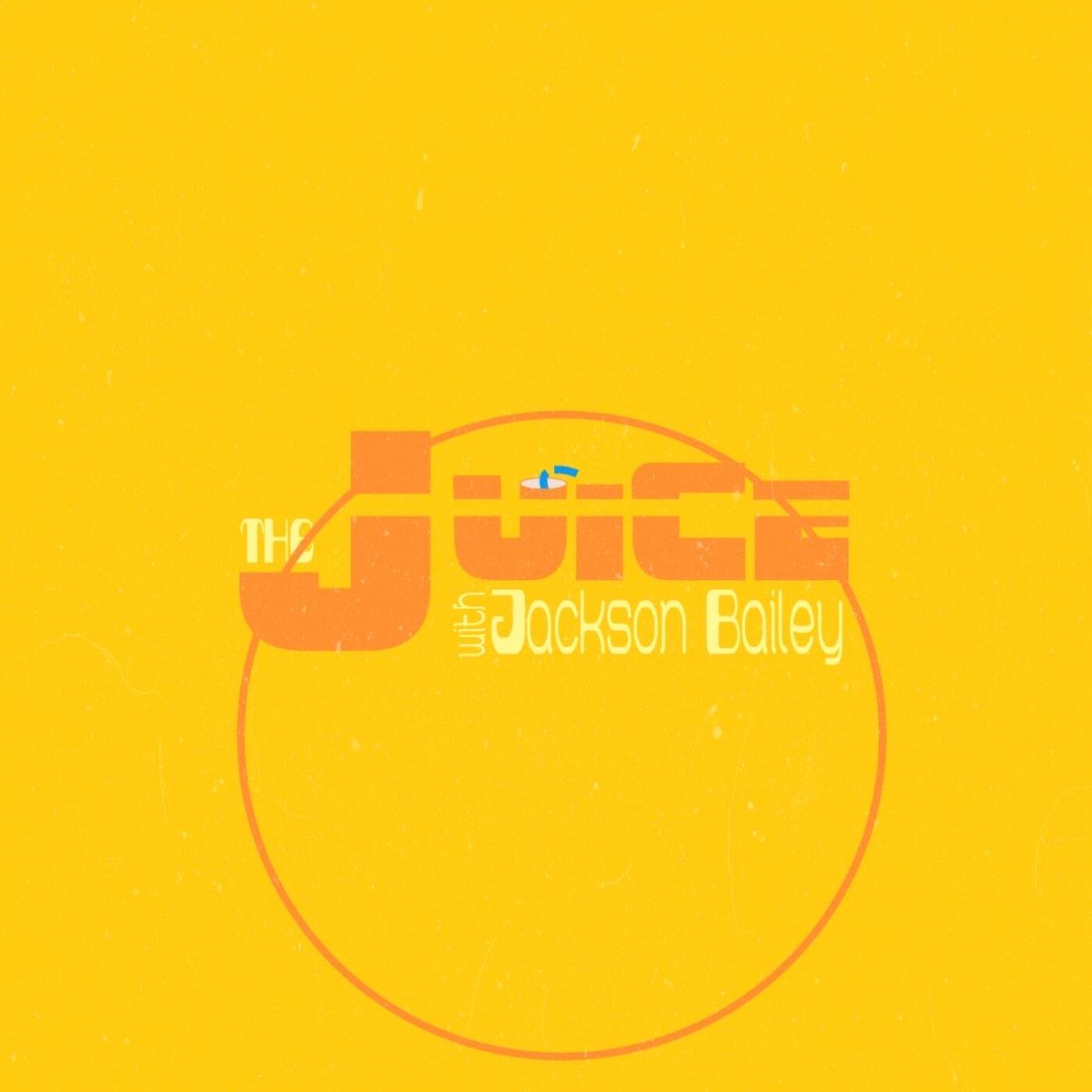The Juice w/ Jackson Bailey Podcast
