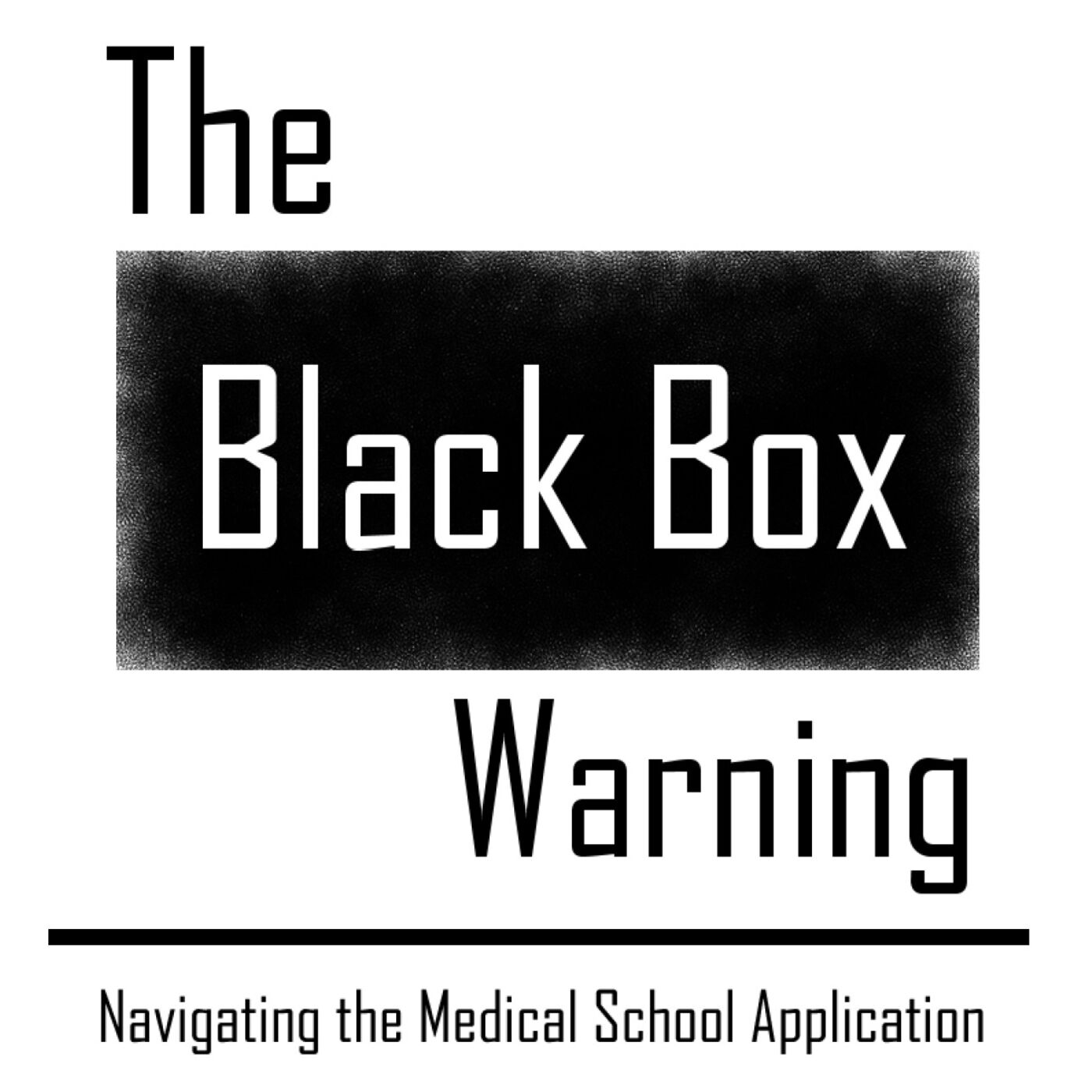 The Black Box Warning: Navigating the Medical School Application