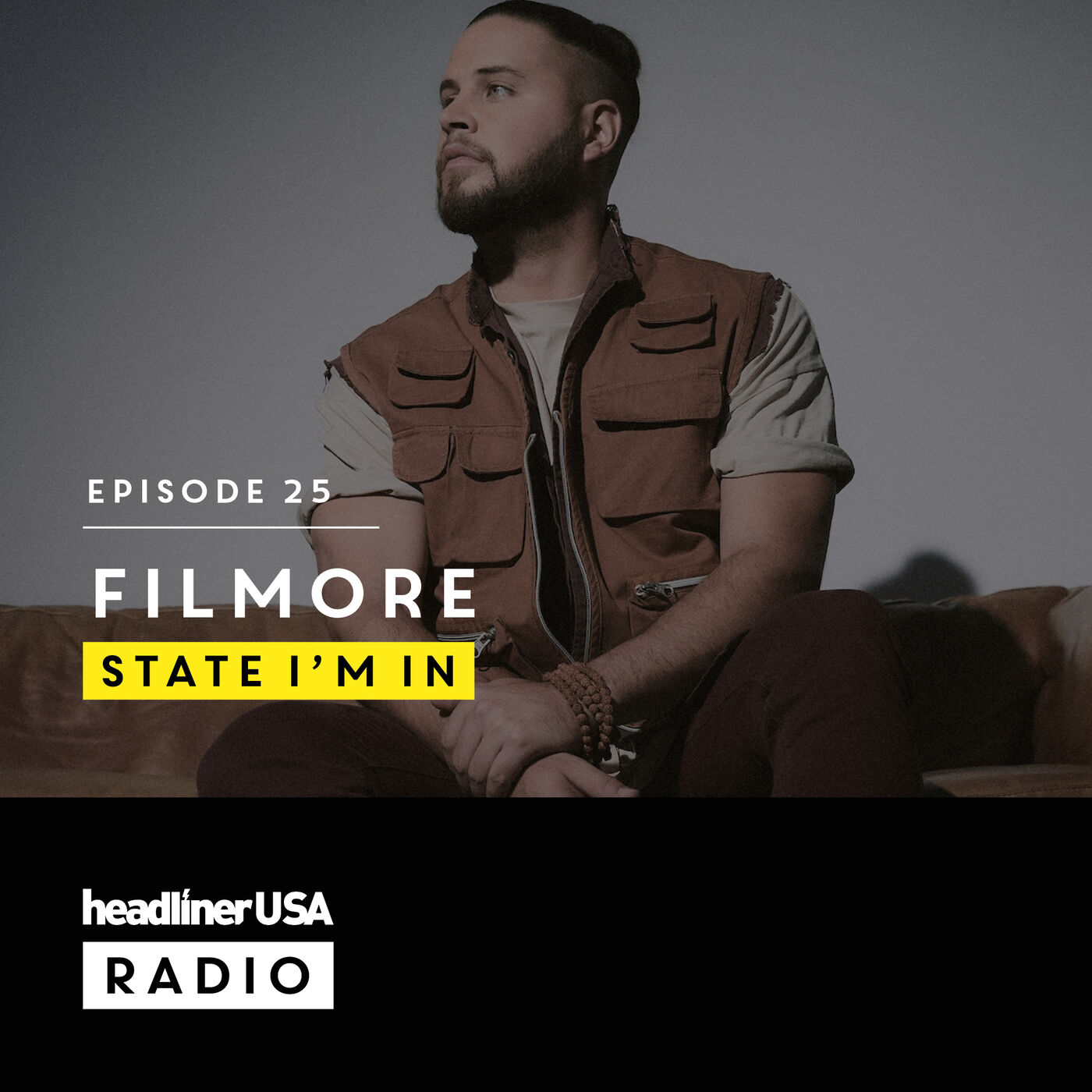 Headliner USA E25: Filmore | State I'm In