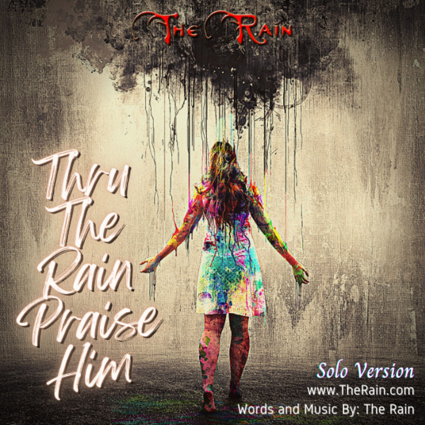 Thru The Rain Praise Him