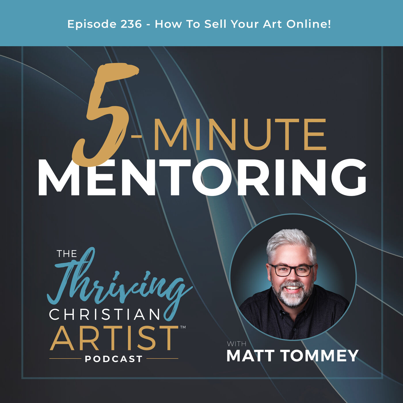 236 - 5-Minute Mentoring: 5 Tips for Selling Your Art Online