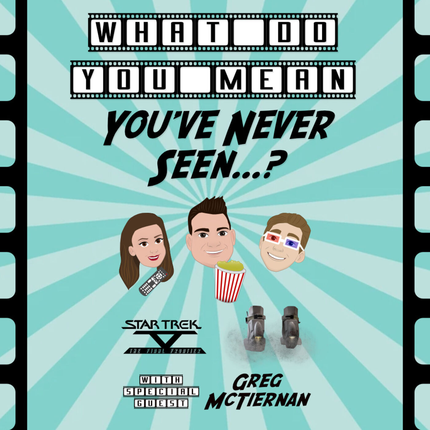 What Do You Mean You\'ve Never Seen...?