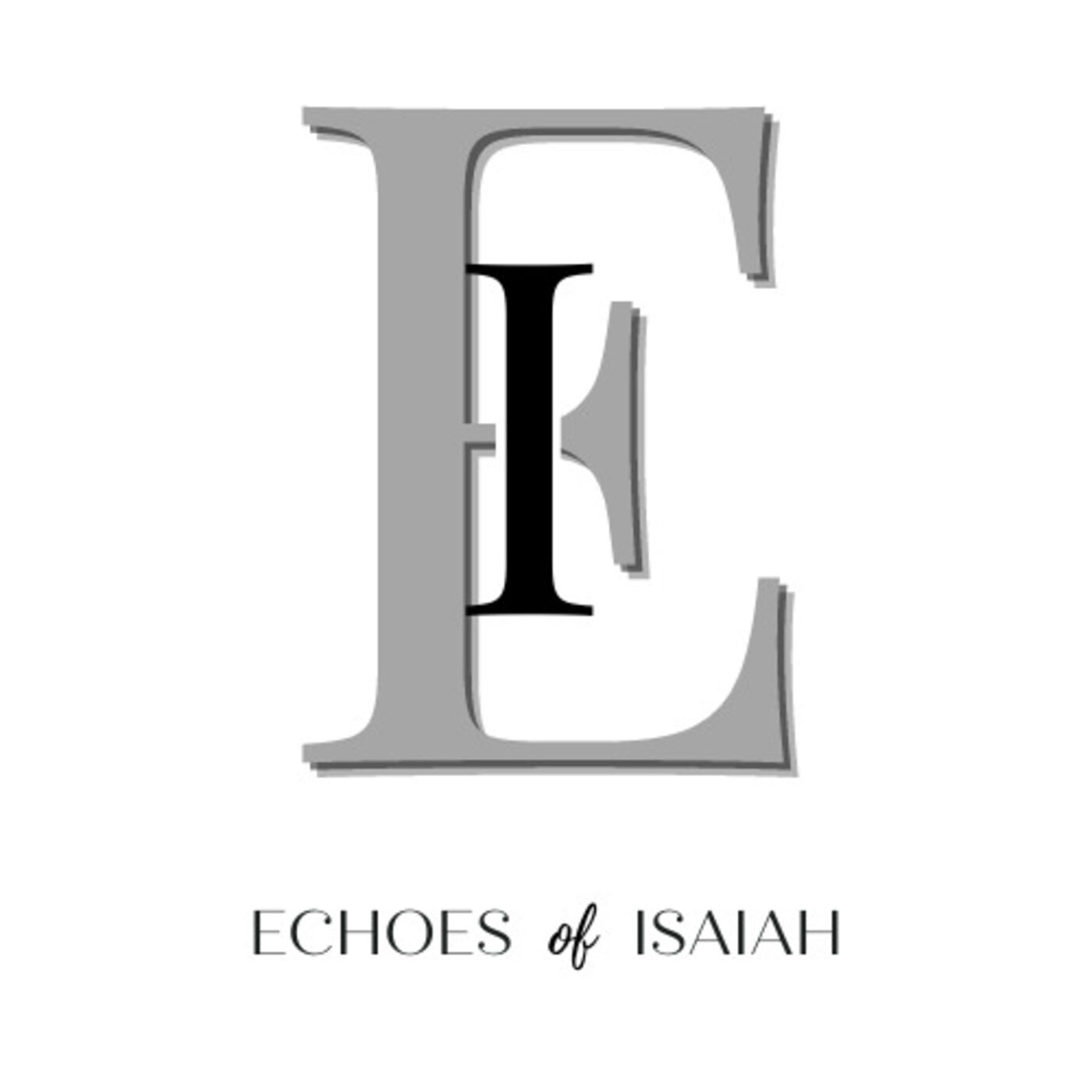 Echoes of Isaiah podcast artwork