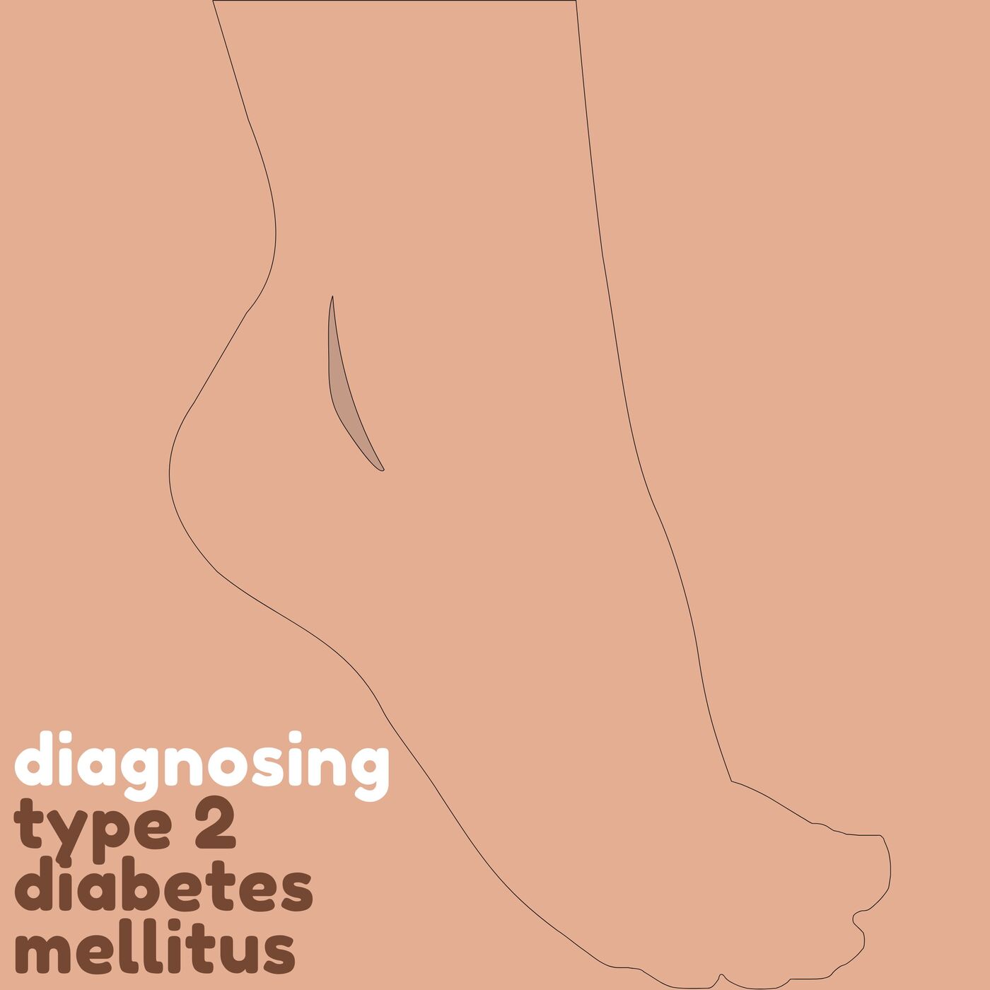 "My Feet Hurt!" Type II Diabetes Mellitus (Part I) Primary Care