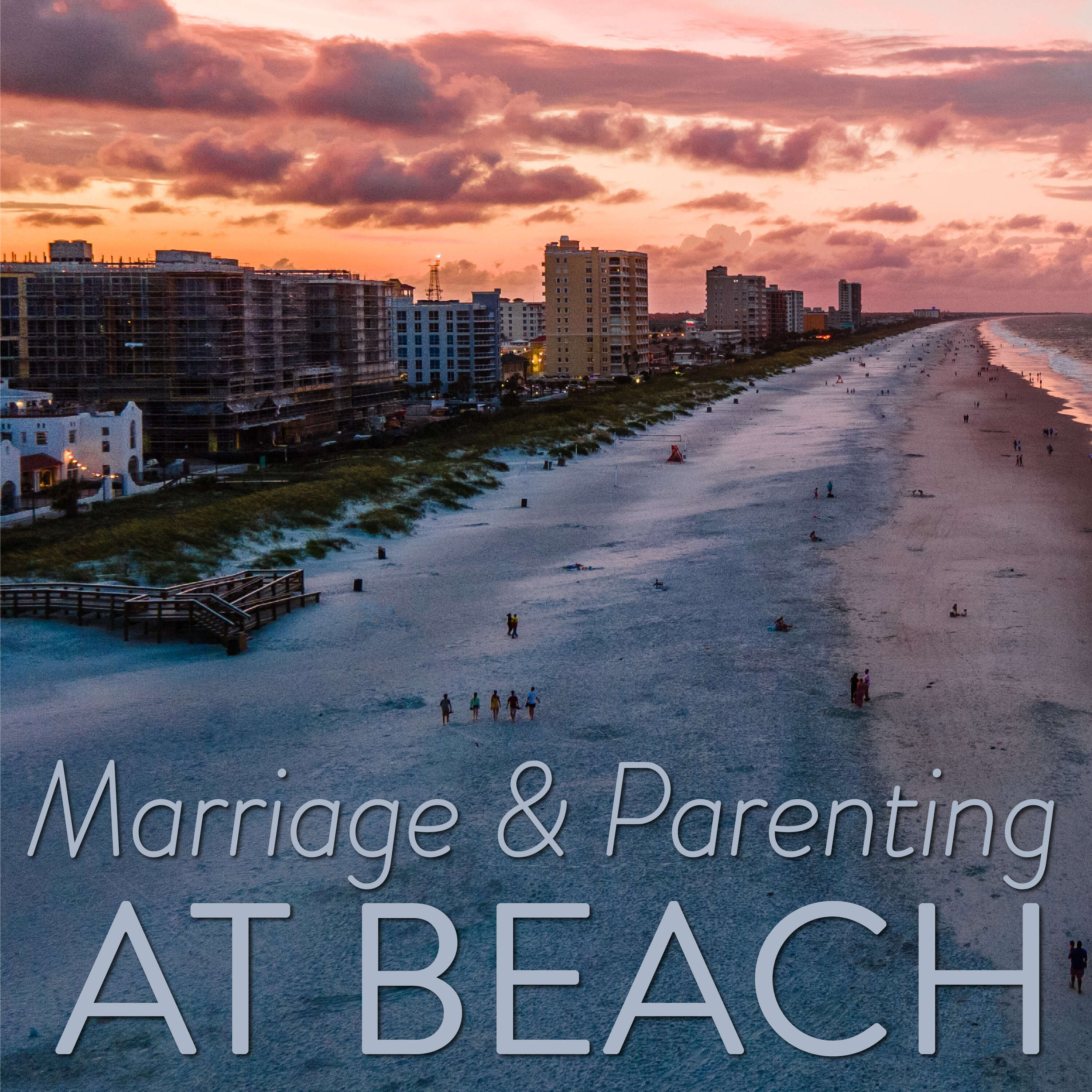 Marriage and Parenting at Beach