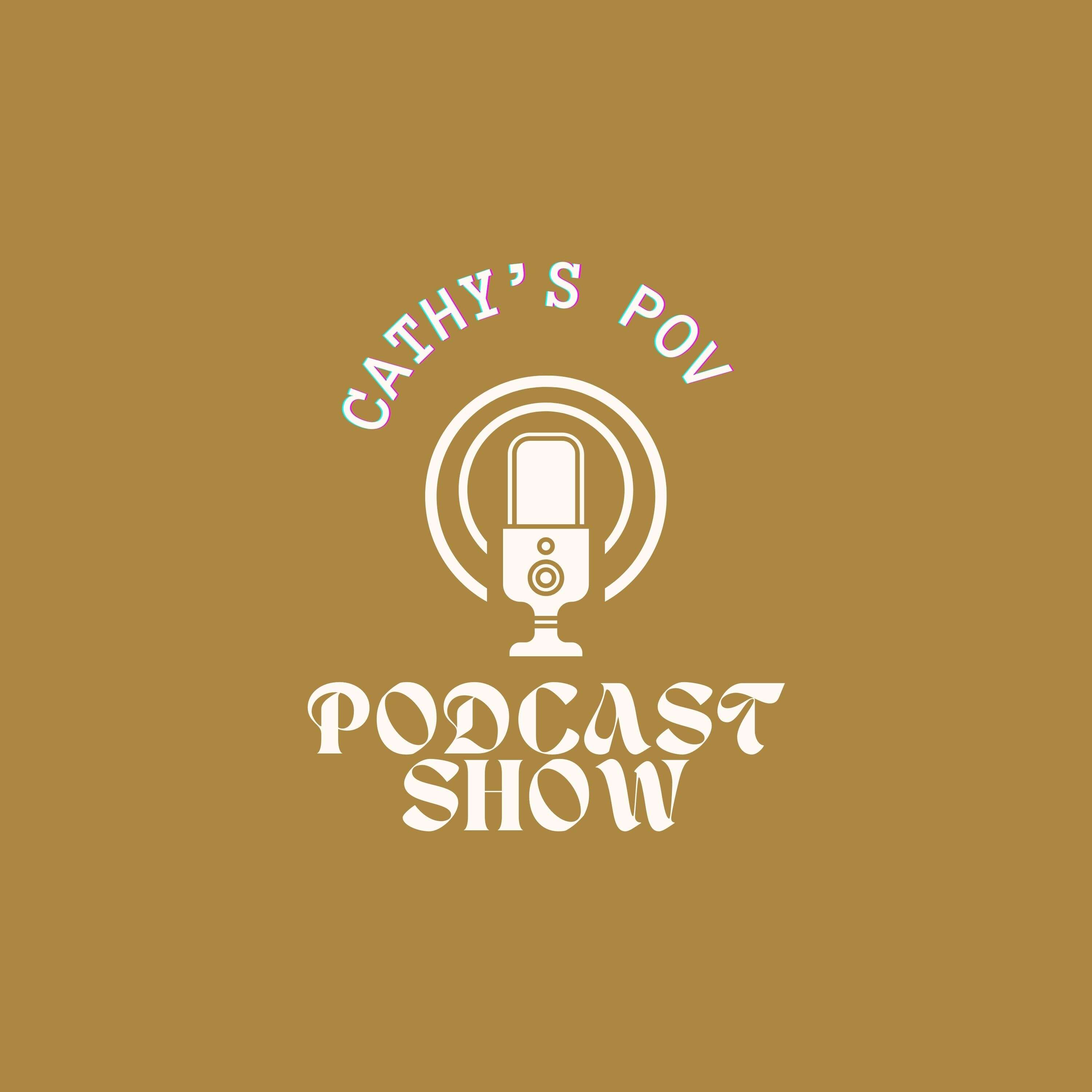 Cathy's point of view Podcast