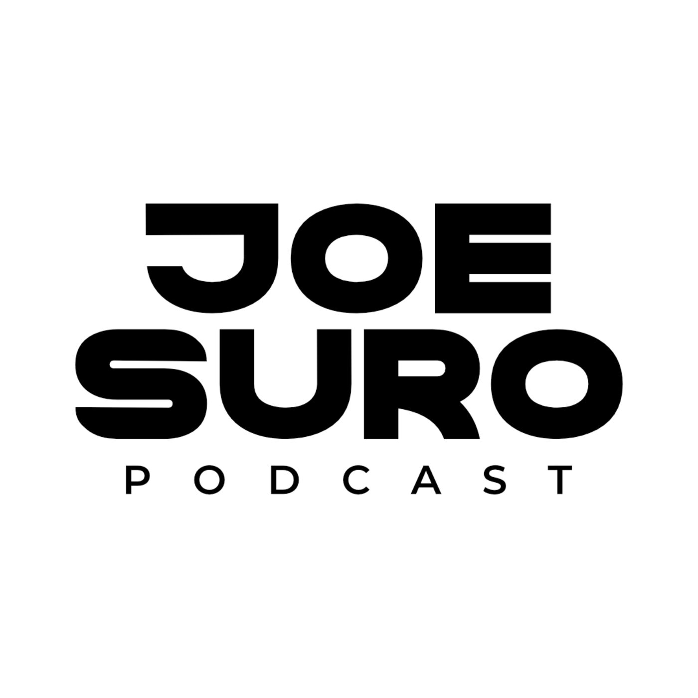 The Joe Suro Podcast