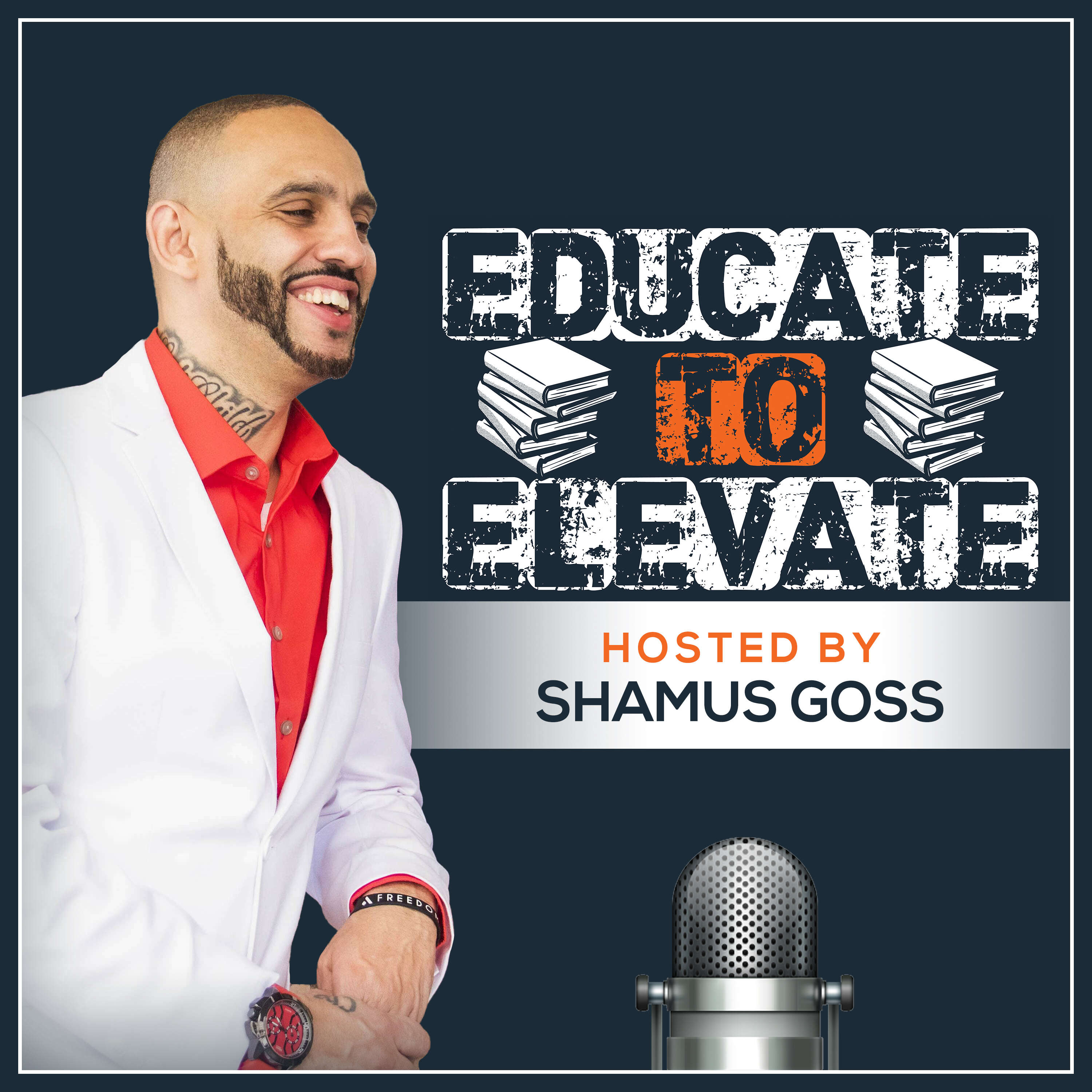 Educate to Elevate Podcast