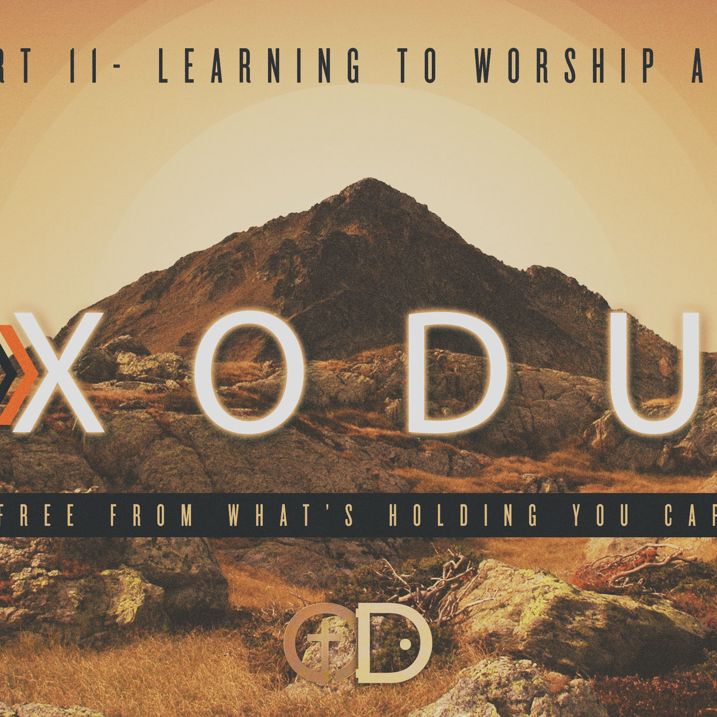 Exodus: Part 11- Learning To Worship Again