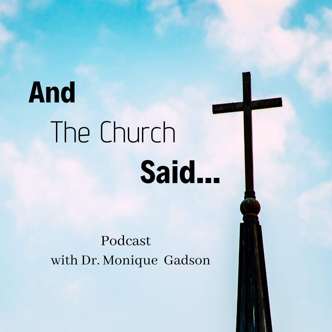 Why “And The Church Said” podcast