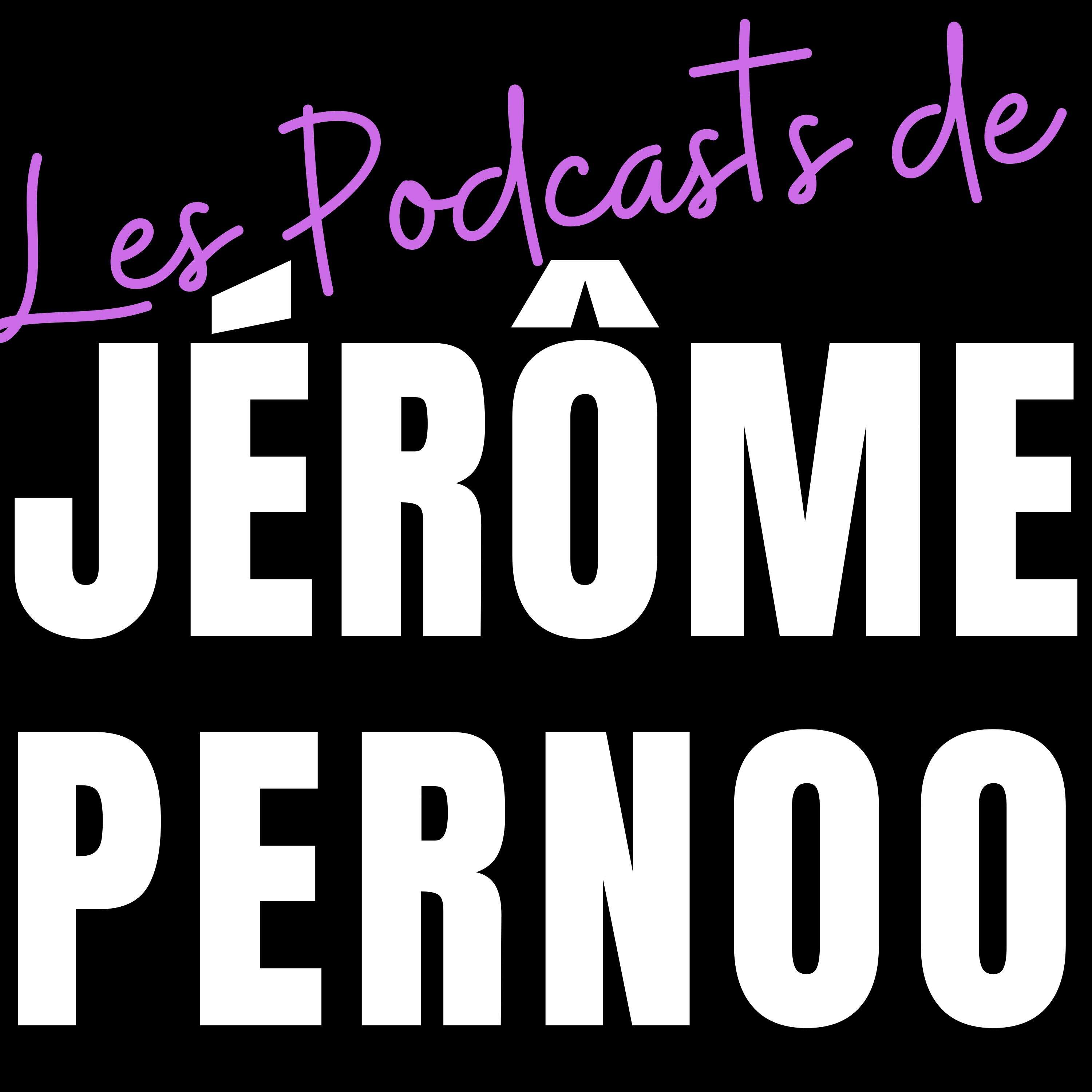 Les podcasts de Jérôme Pernoo