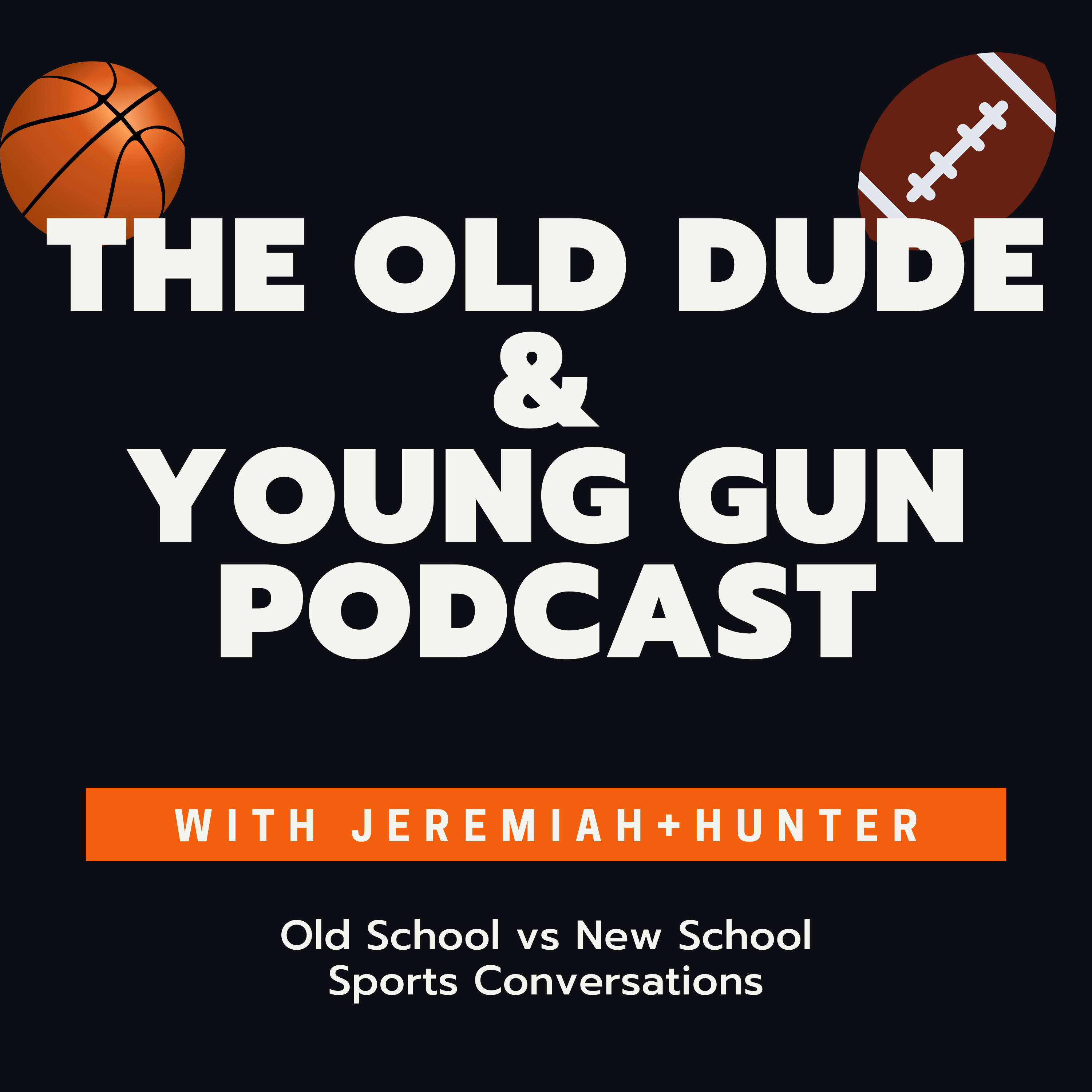 The Old Dude & Young Gun Podcast