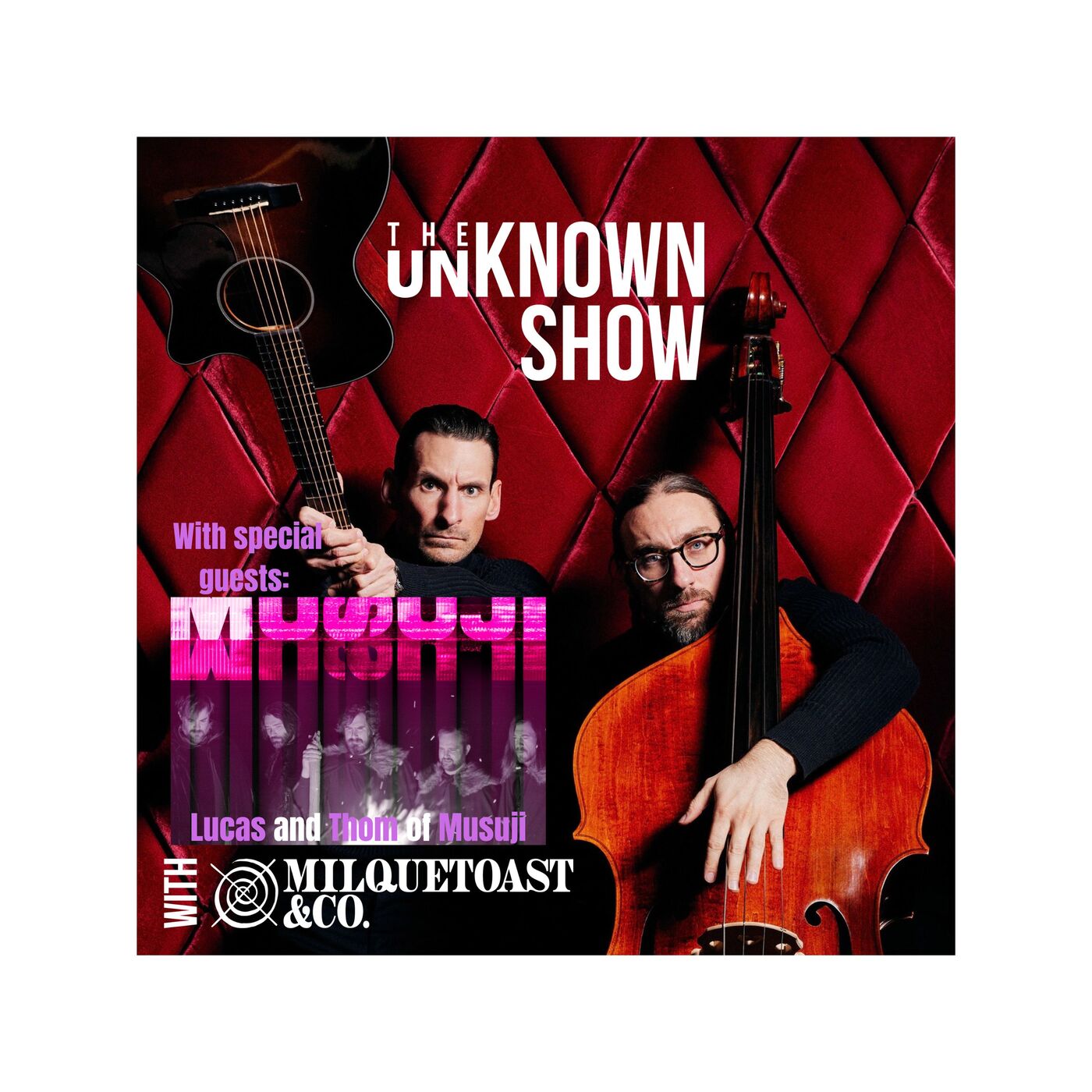 The Unknown Show with Milquetoast & Co.