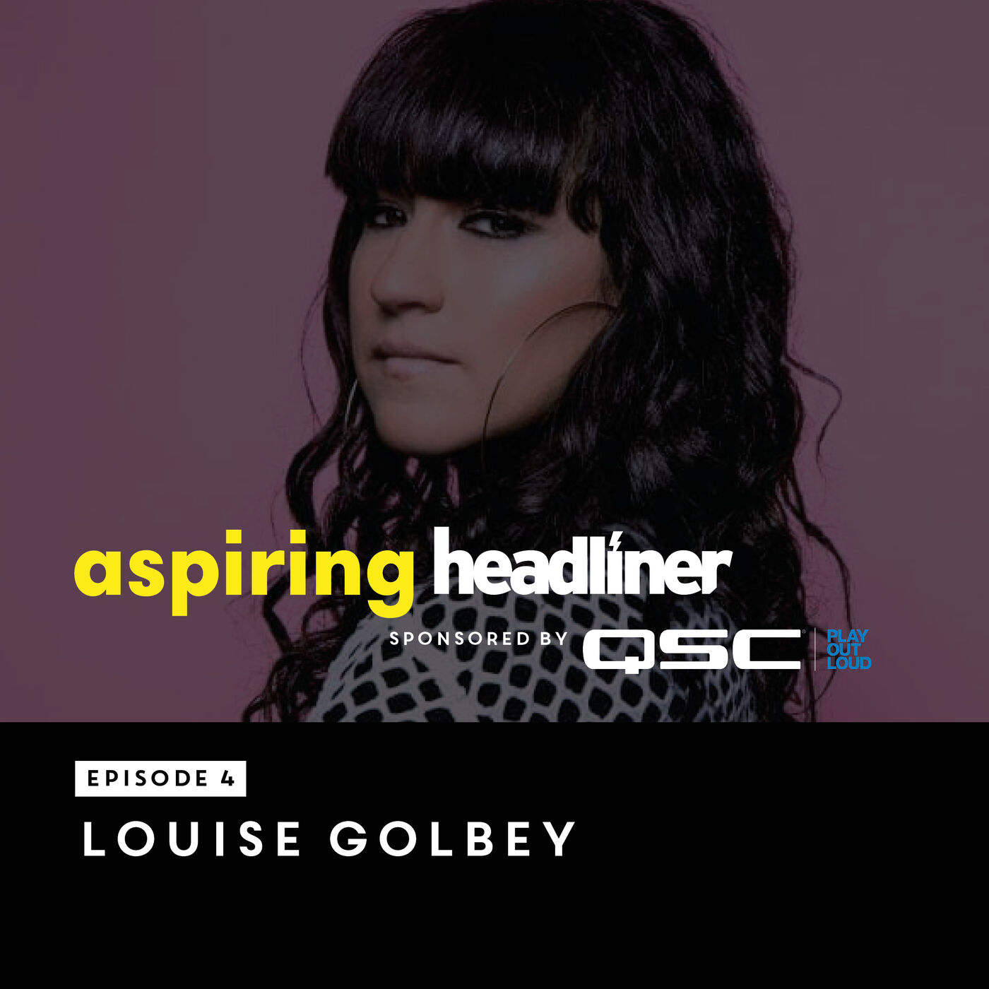 Aspiring Headliner E4: Louise Golbey