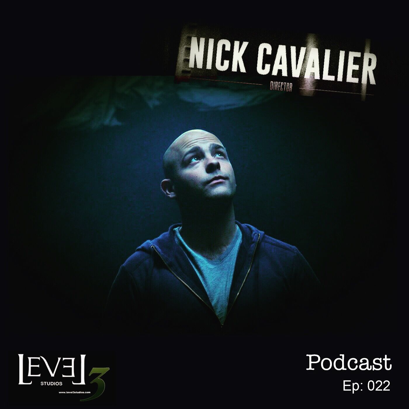 Level3Studios Podcast Ep. 022- Nick Cavalier