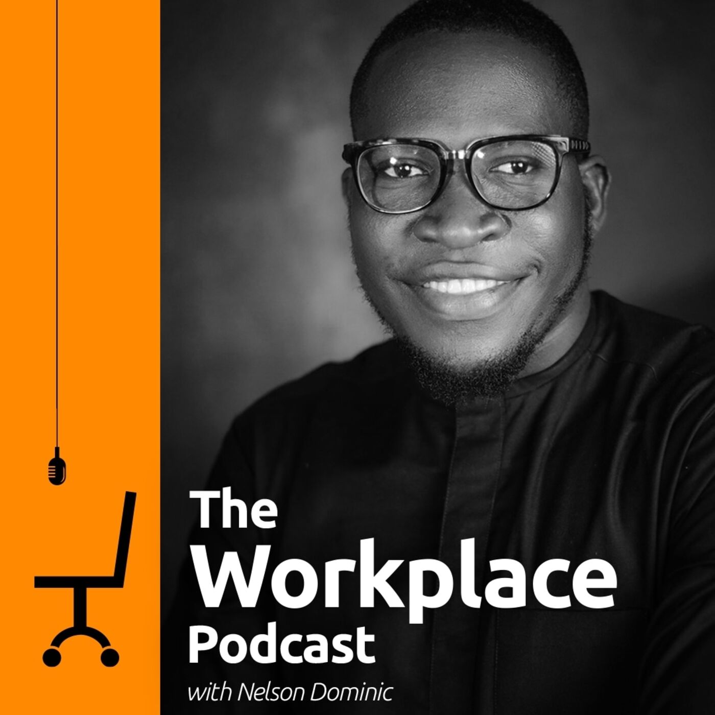 The Workplace Podcast with Nelson Dominic