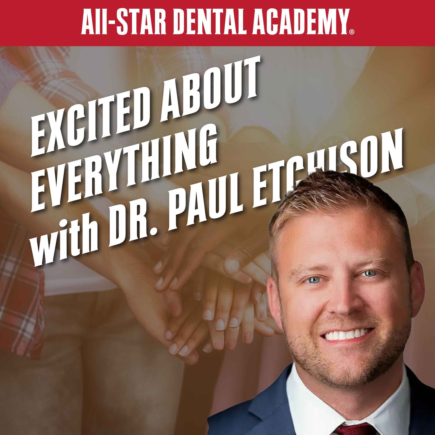 Excited About Everything Dental AllStars Dentistry Business