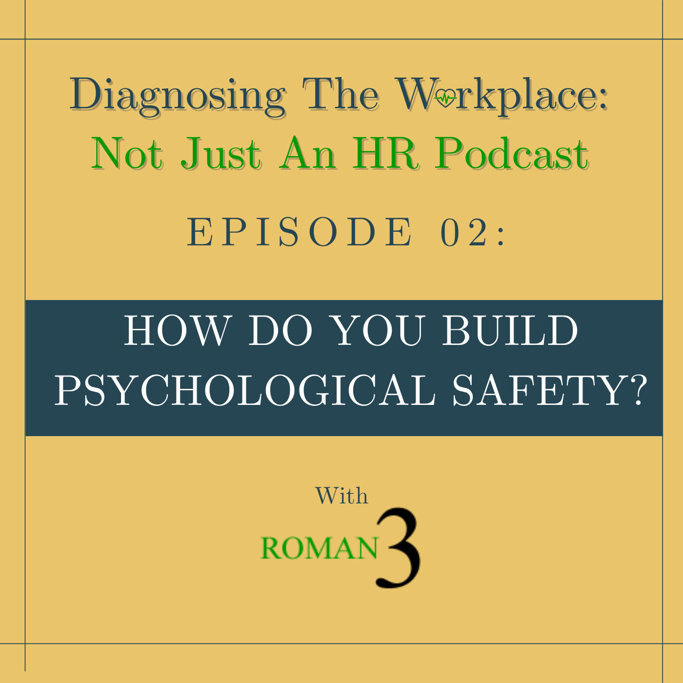 How Do You Build Psychological Safety Diagnosing The Workplace Not
