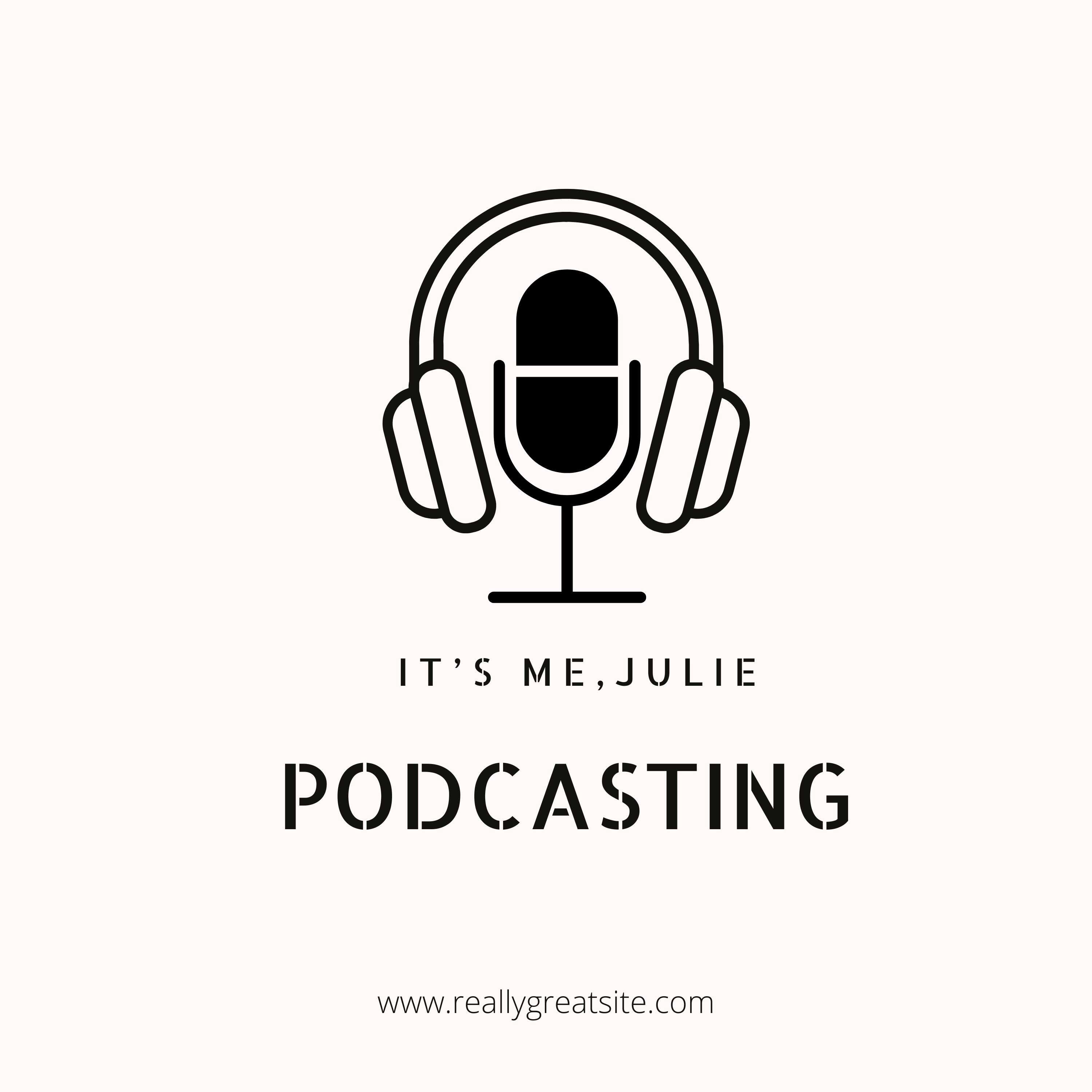 Julie's Podcast