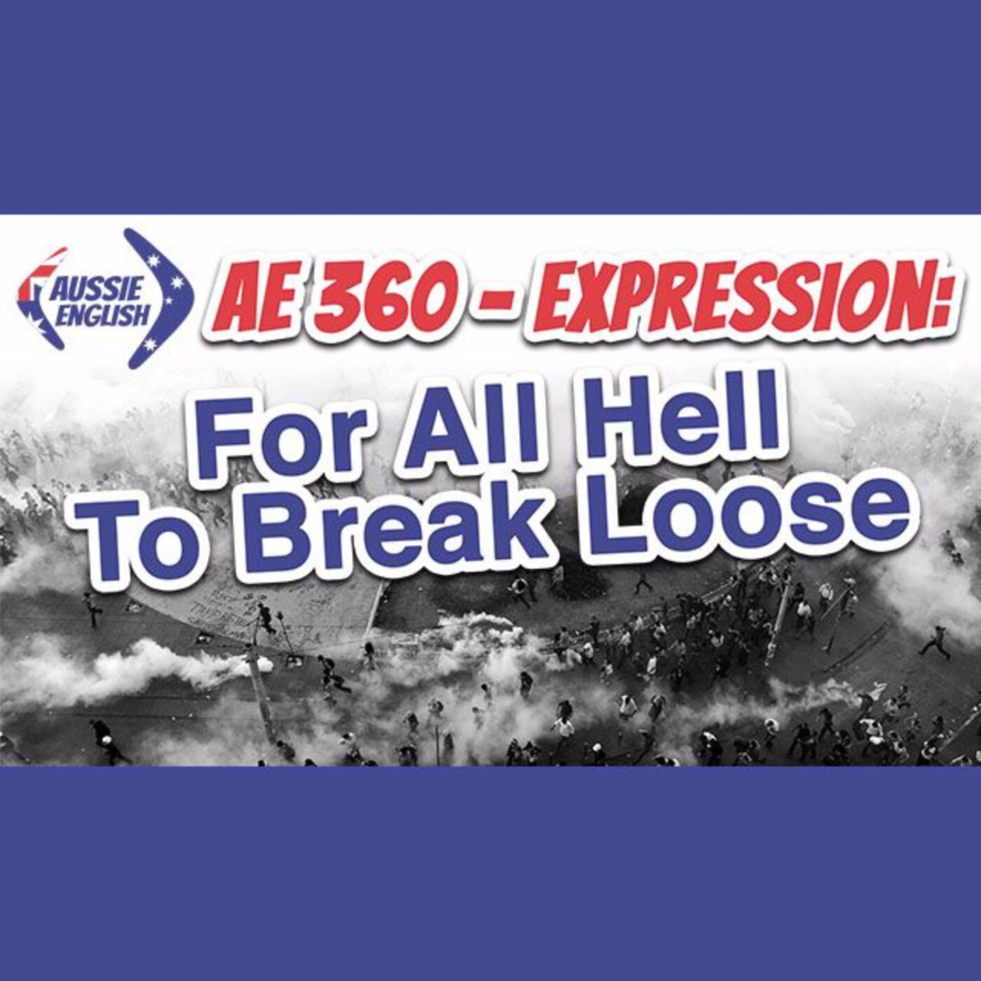 AE 360 - Expression: For All Hell To Break Loose