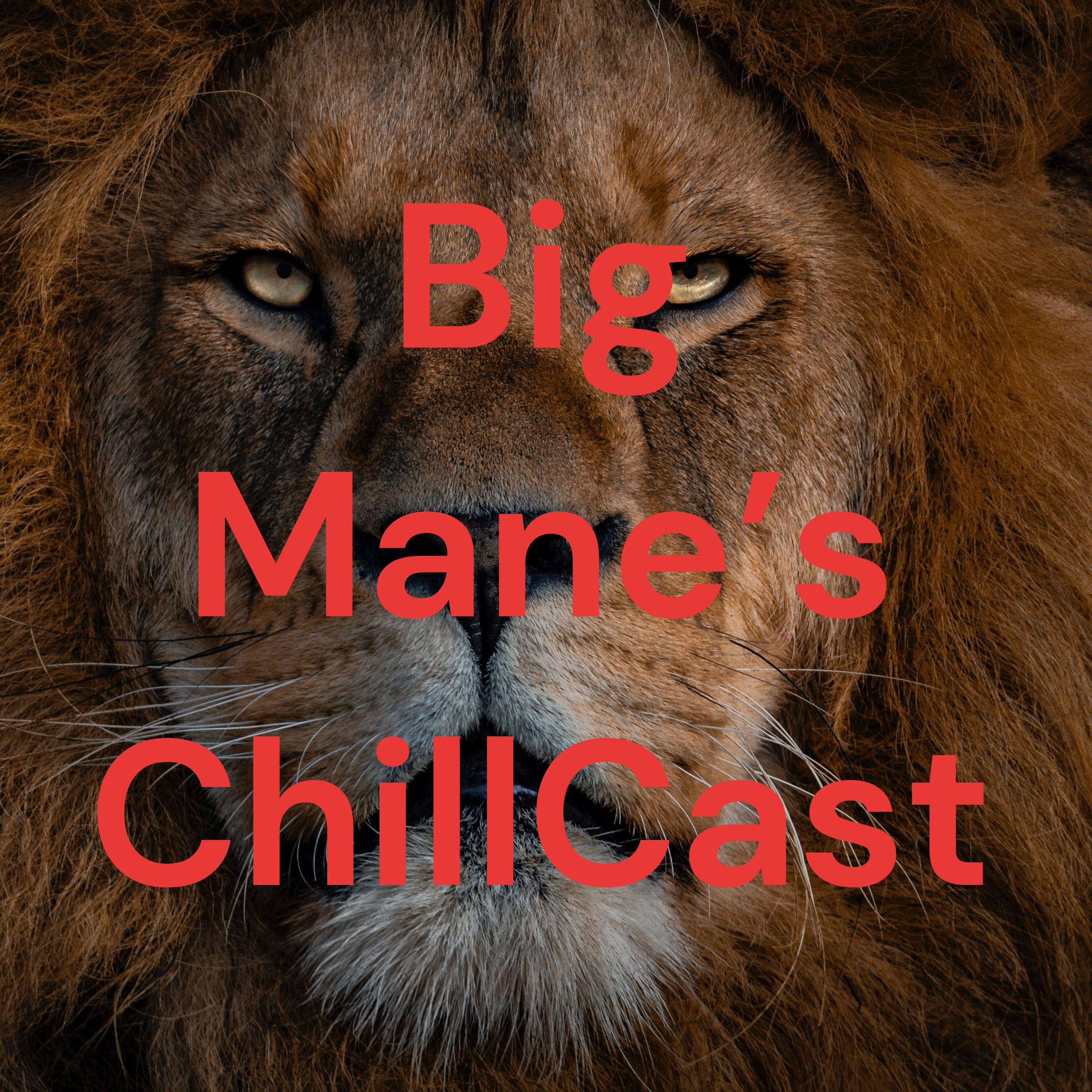 Big Mane’s ChillCast cover art