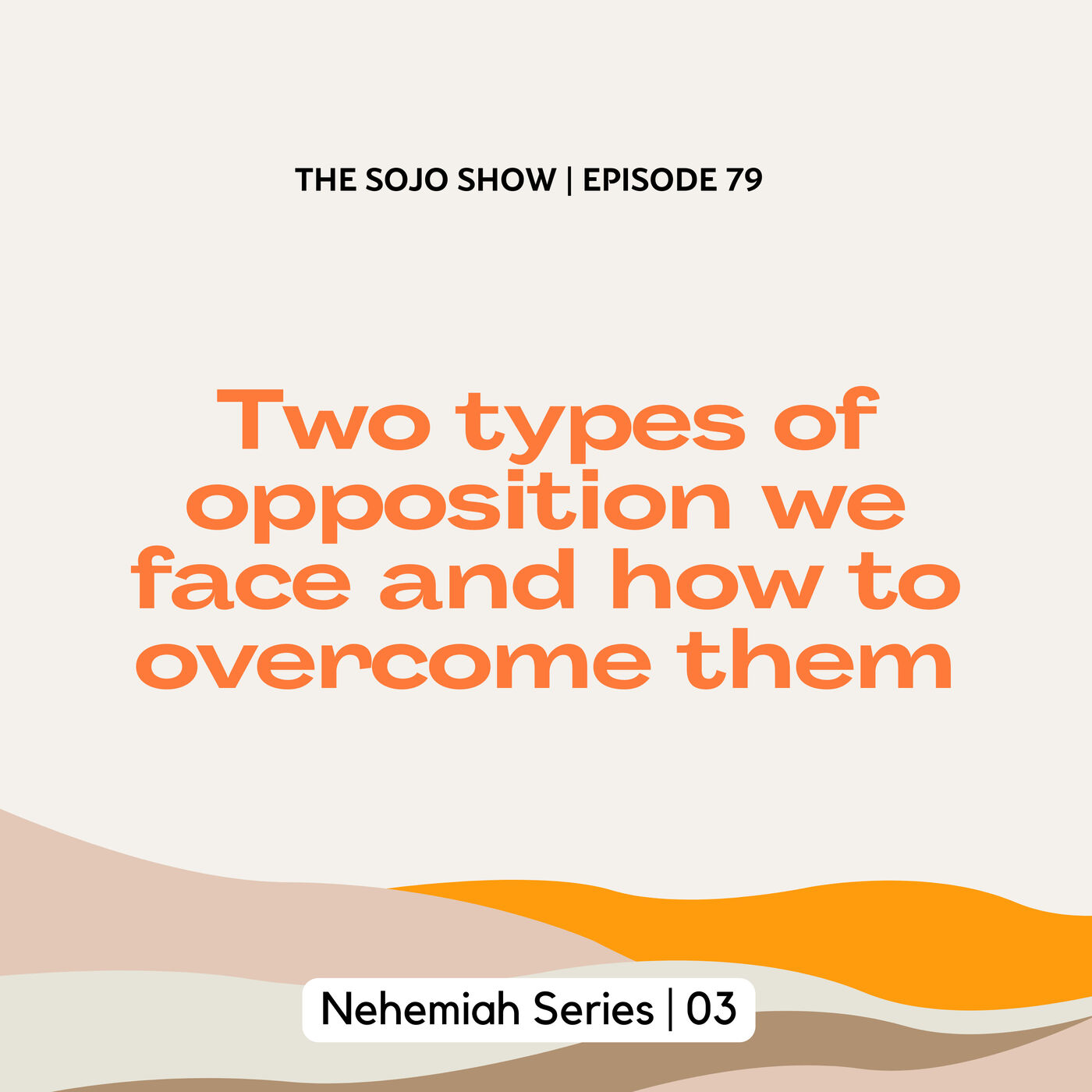Two types of opposition we face and how to them from The Sojo