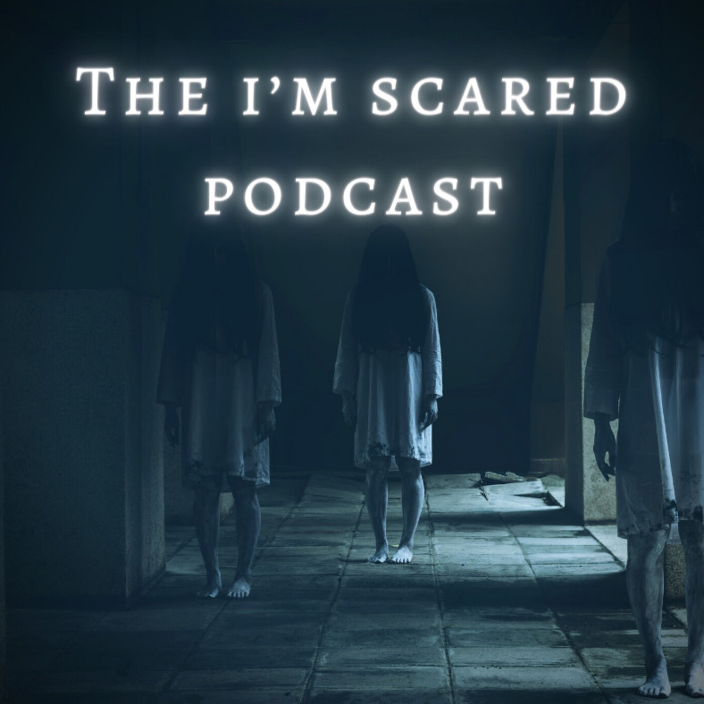 The I'm Scared Podcast