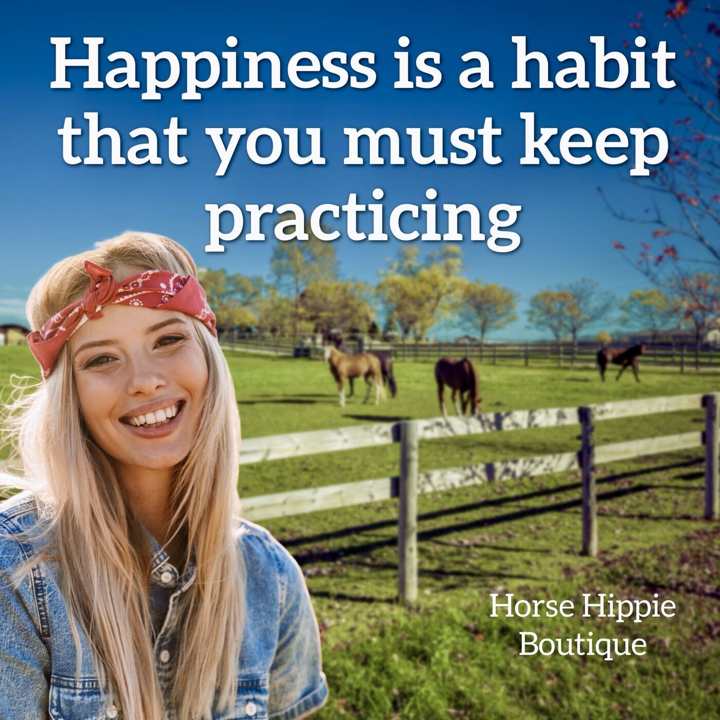 Happiness is a Habit