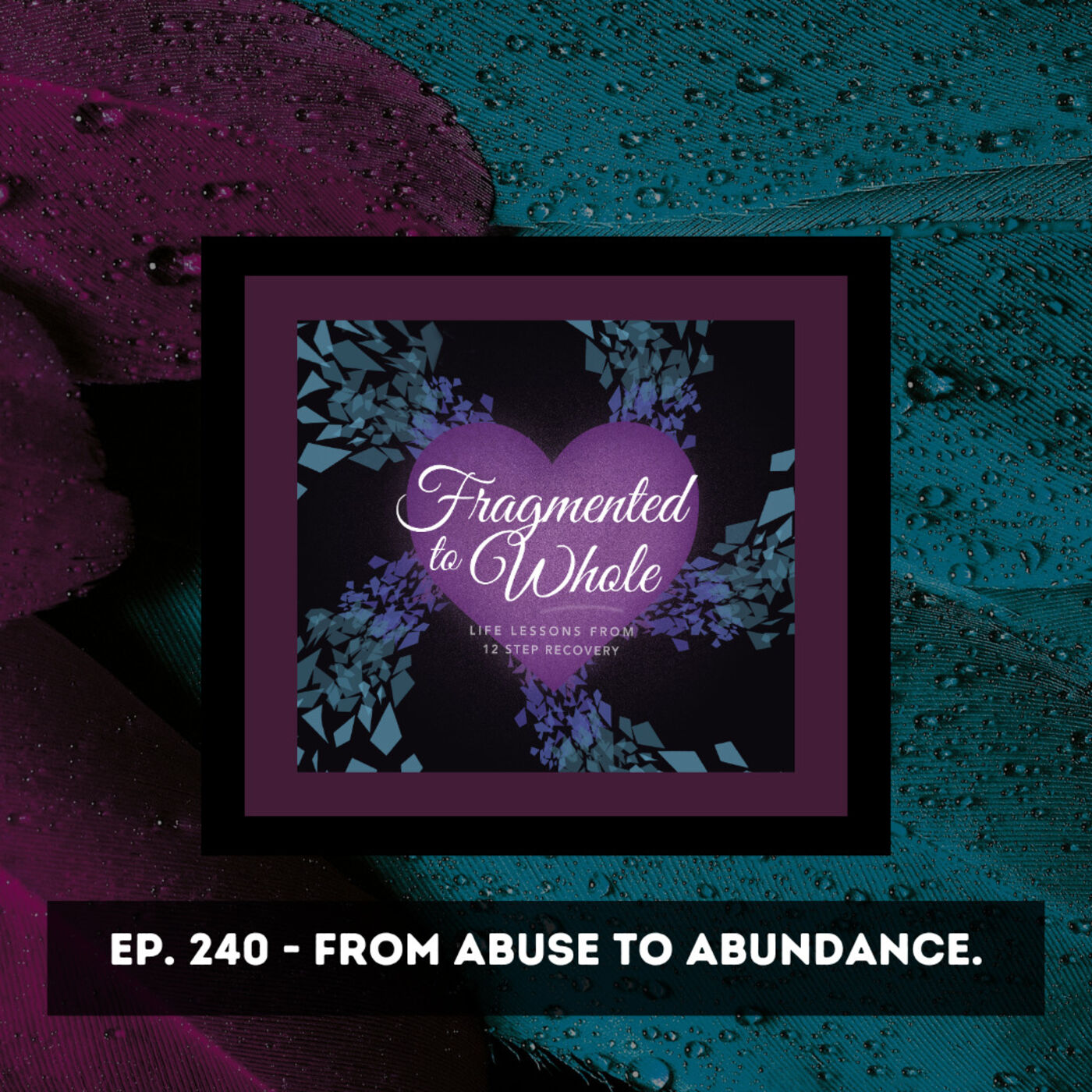 From Abuse to Abundance with Tiffany Carter | Episode 240