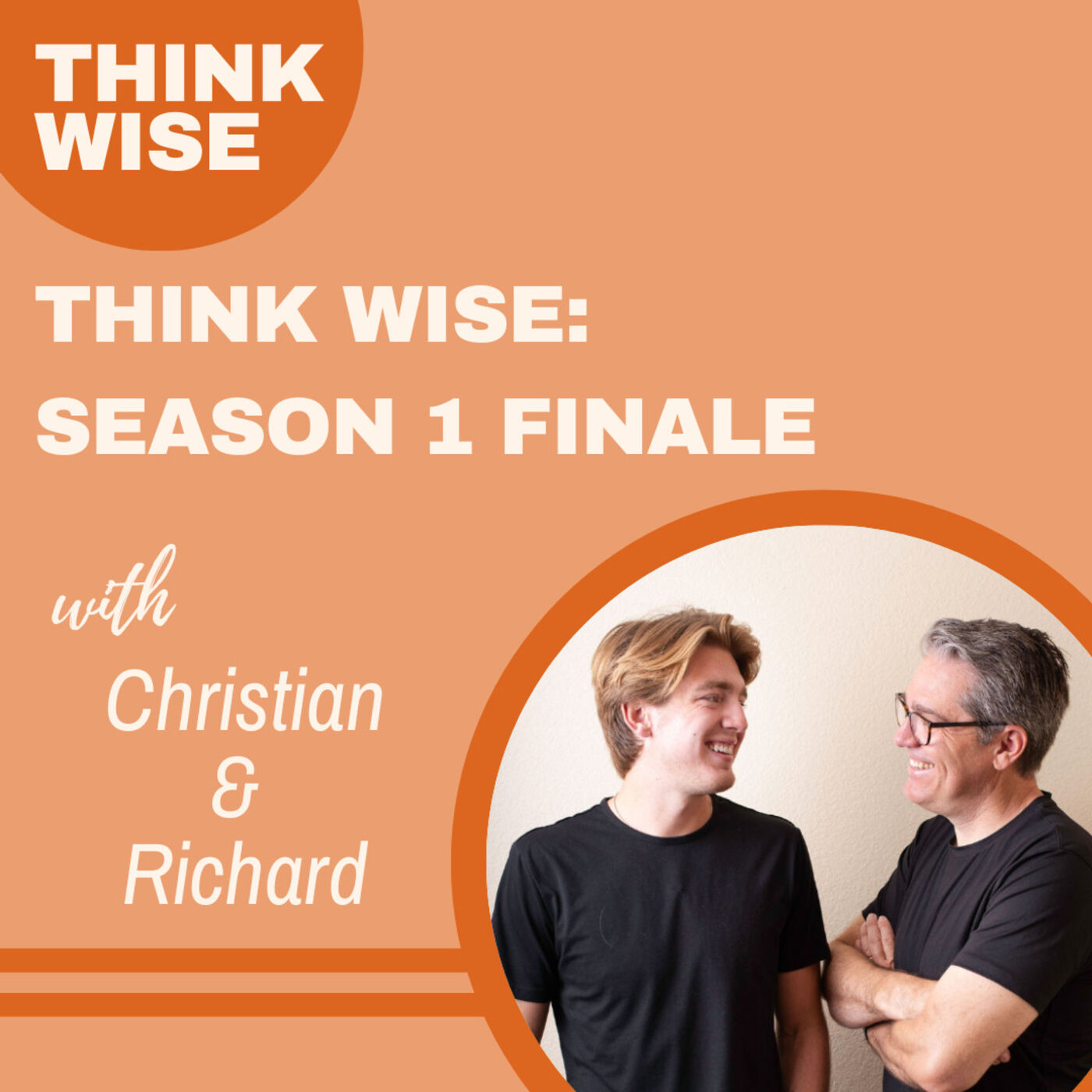 Think Wise Podcast with Christian and Richard Fagerlin