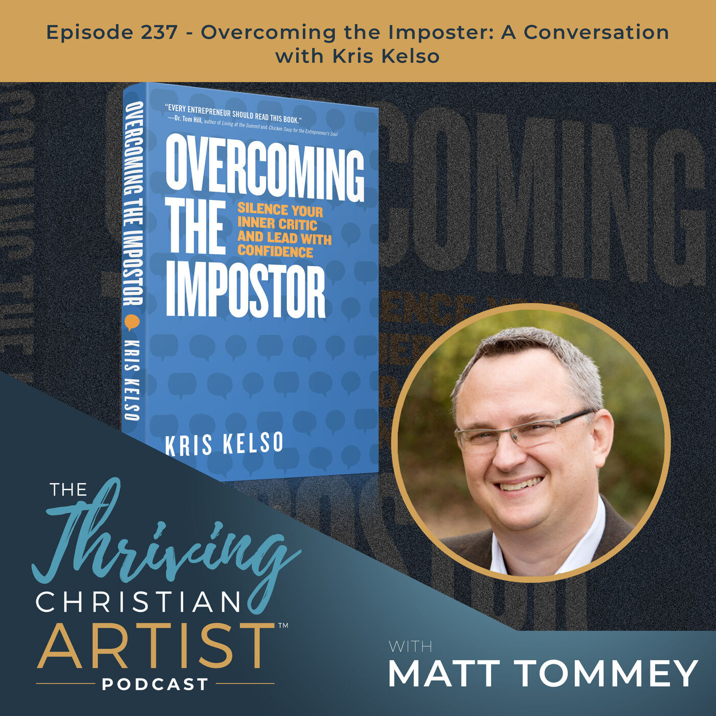 237 - Overcoming the Imposter: A Conversation with Kris Kelso