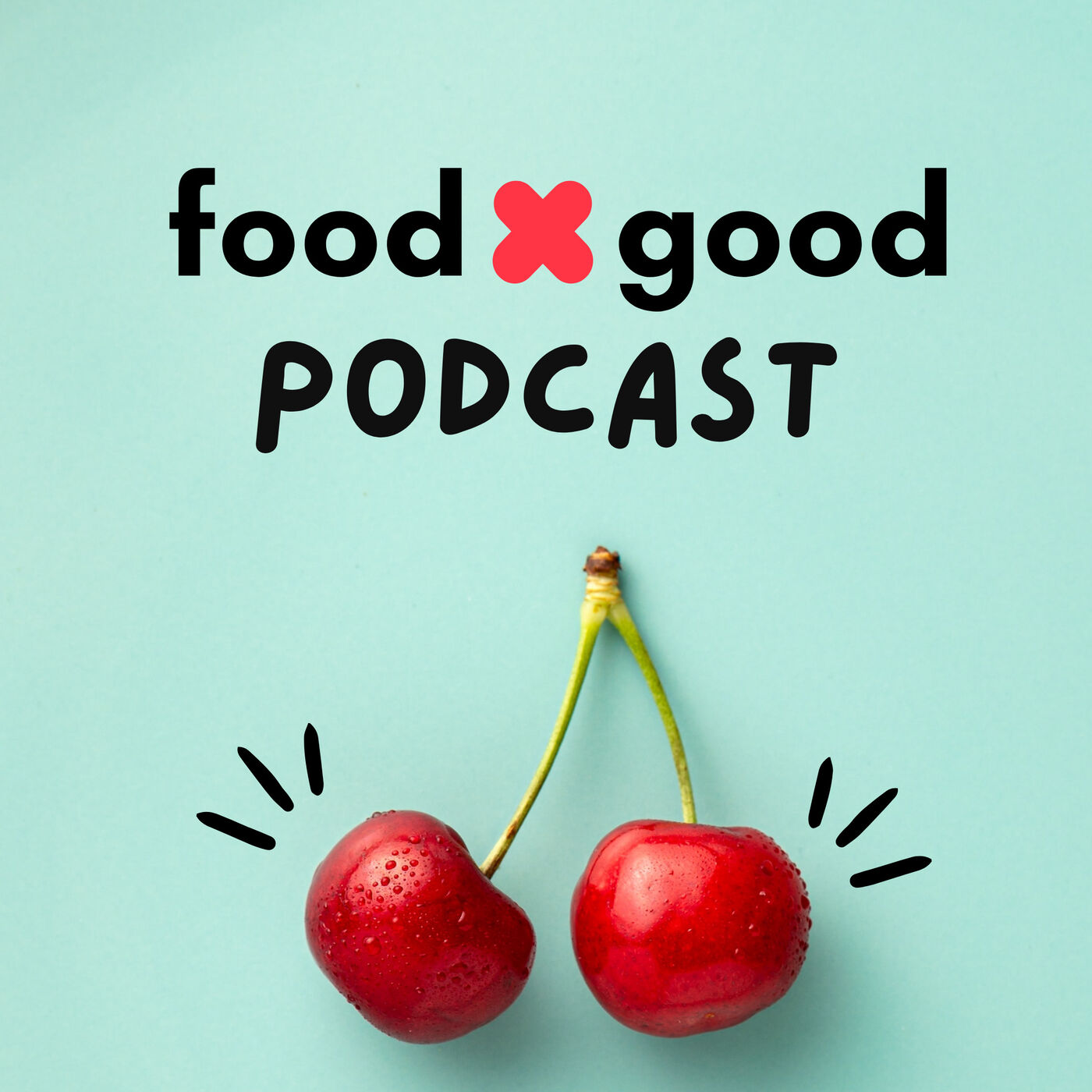 FoodxGood Podcast podcast artwork
