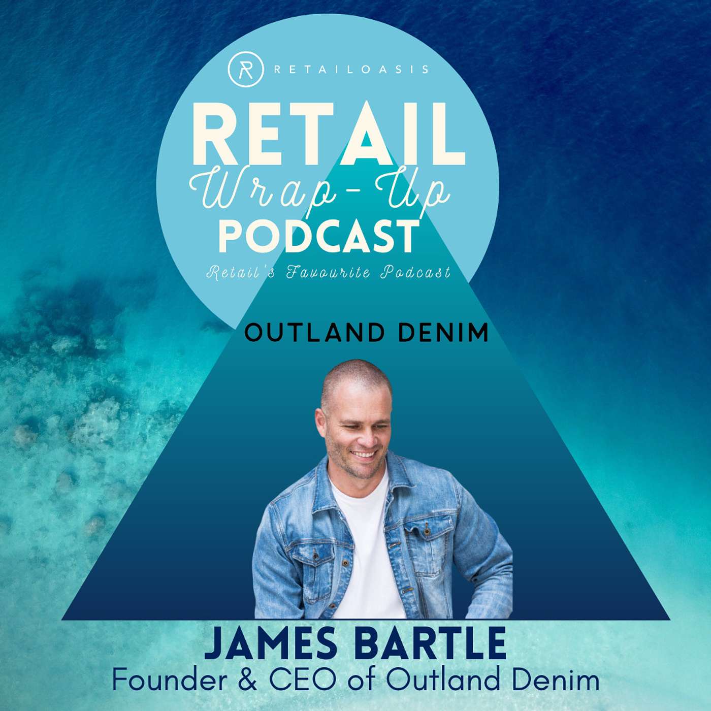 Ep. 67 - James Bartle, Founder & CEO of Outland Denim