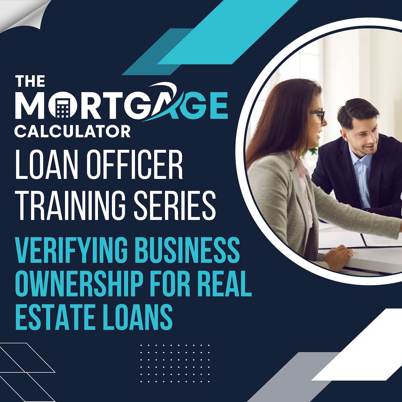 Loan Officer Training - 12/11/2024 - Verifying Business Ownership for Real Estate Loans